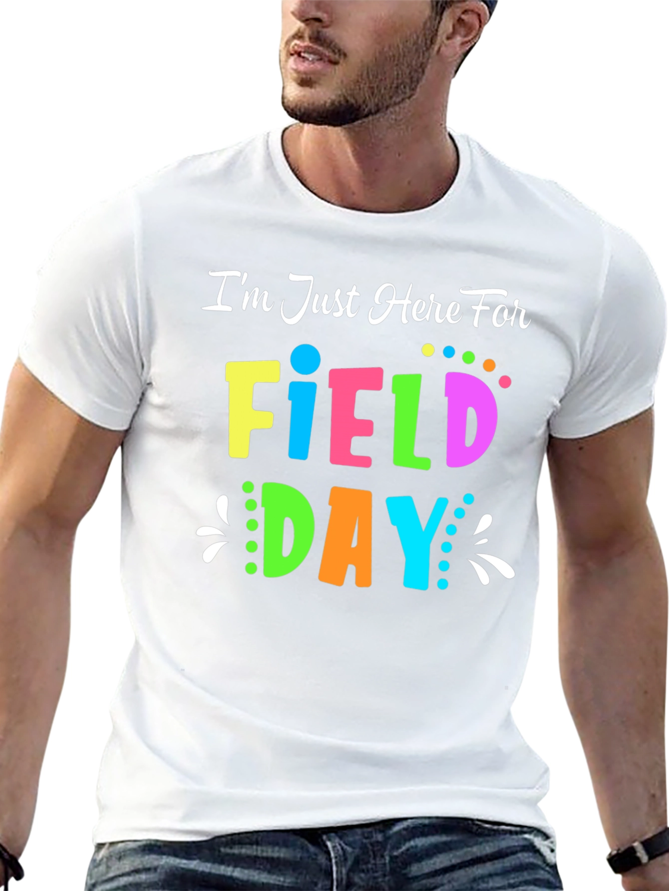 Field Day T-Shirt - Im Just Here For