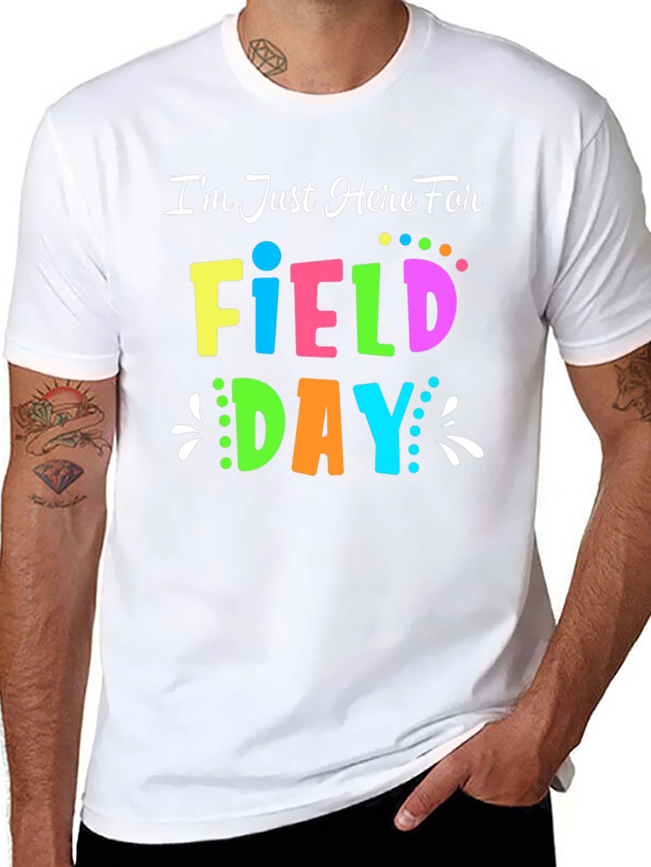 Field Day T-Shirt - Im Just Here For