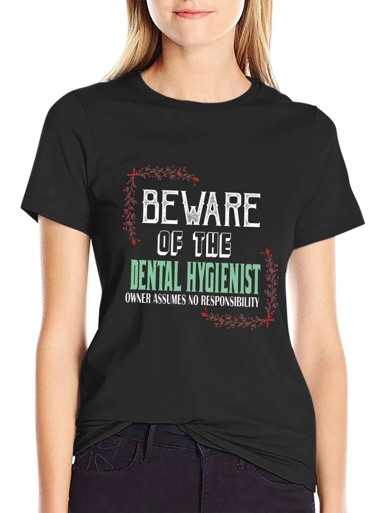 Beware Dental Hygienist T-Shirt