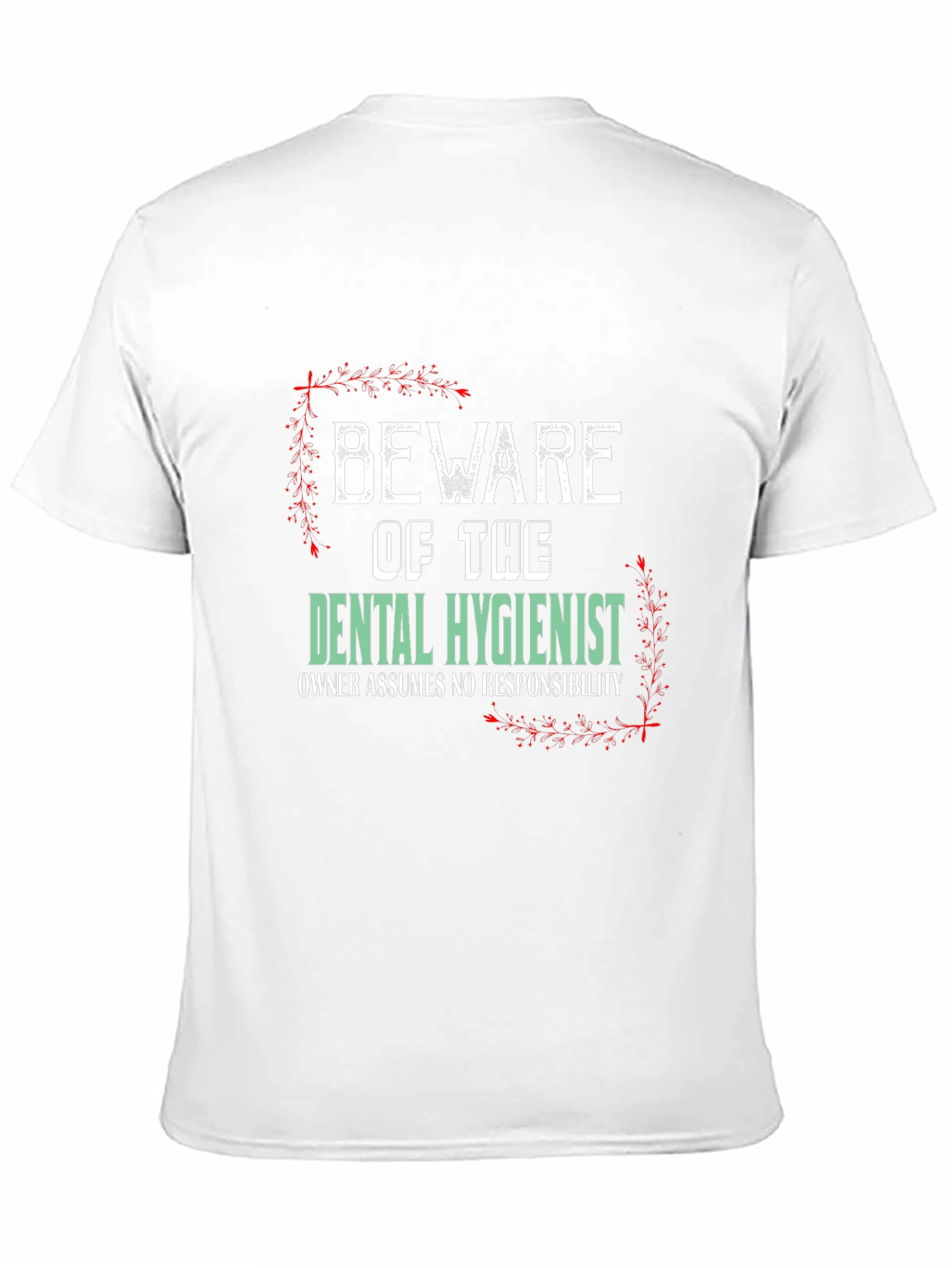 Beware Dental Hygienist T-Shirt