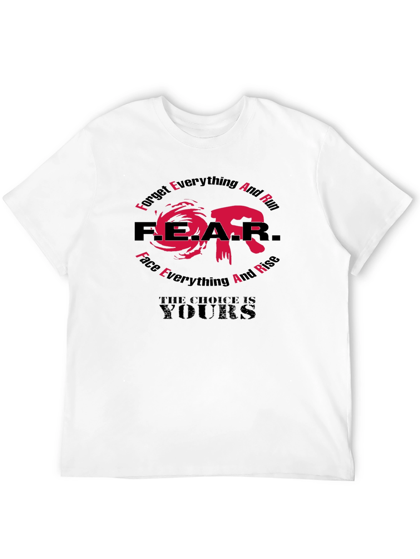 Motivational FEAR Graphic Tee