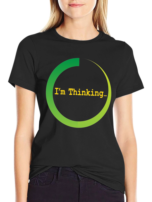 Im Thinking Black T-Shirt - Funny Graphic Tee