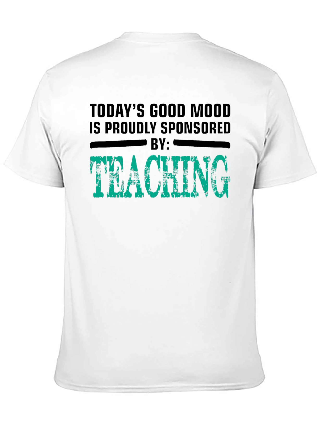 Good Mood Sponsored by Teaching Black T-Shirt
