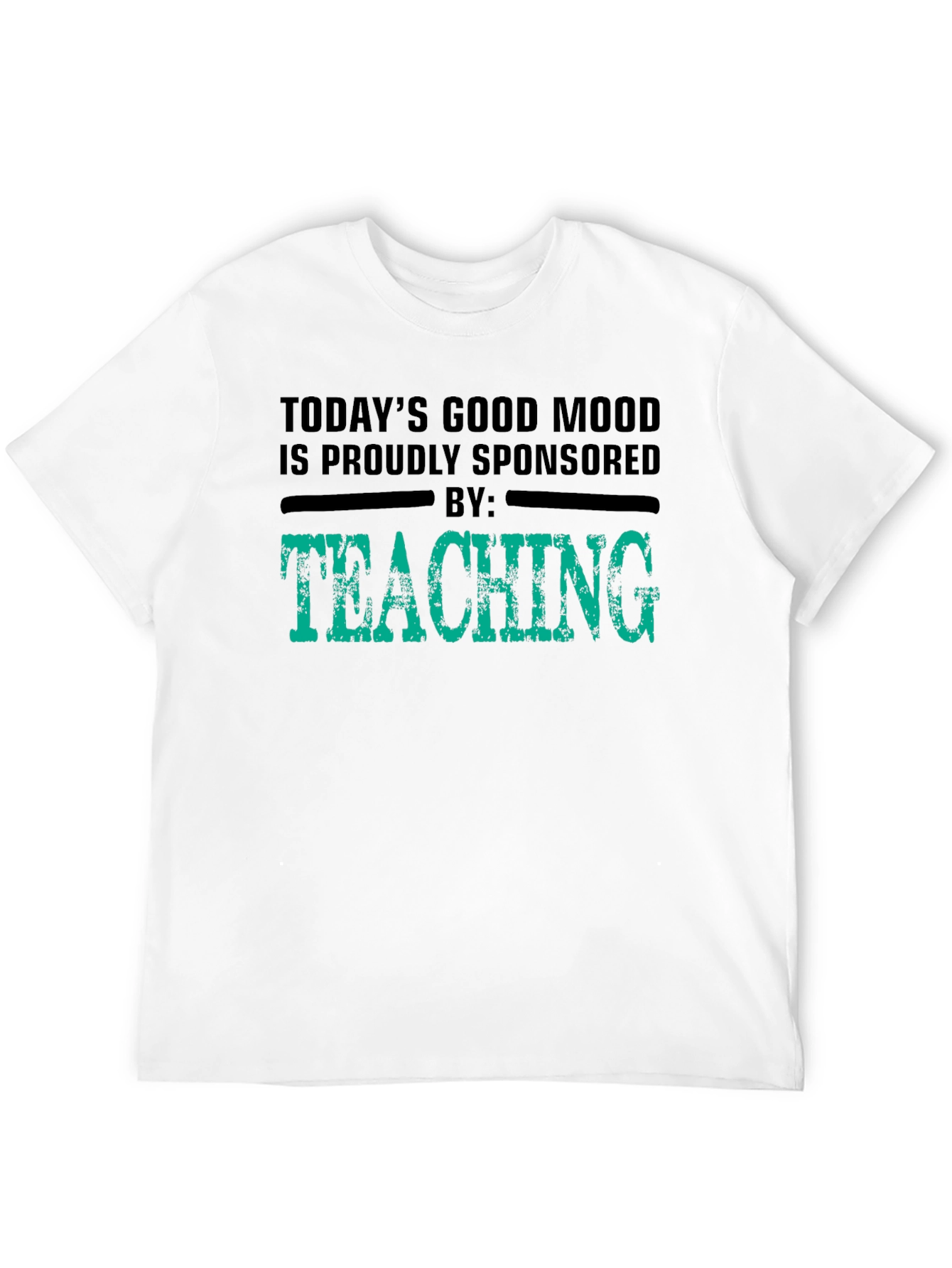 Good Mood Sponsored by Teaching Black T-Shirt