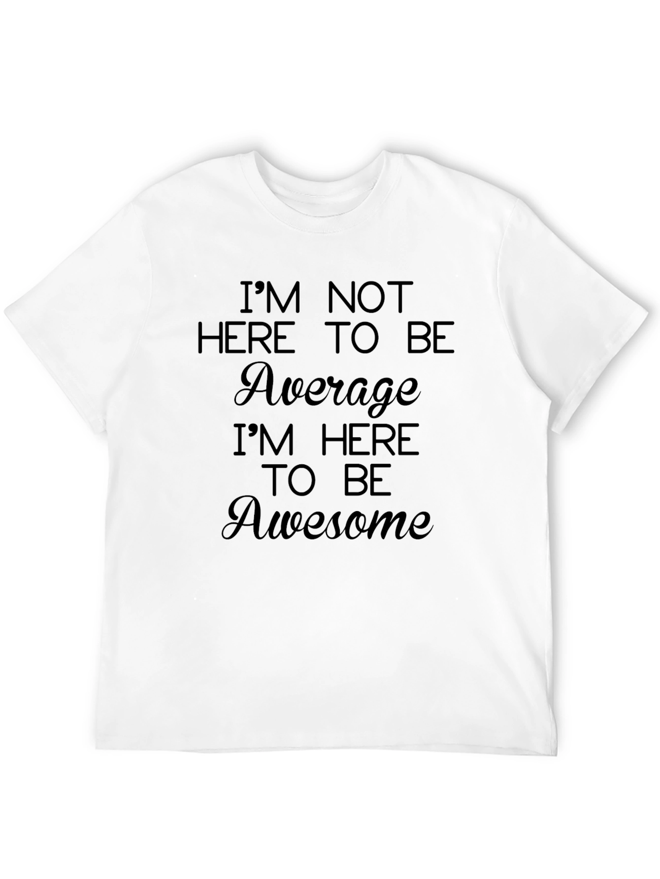Awesome Graphic T-Shirt: Be Awesome