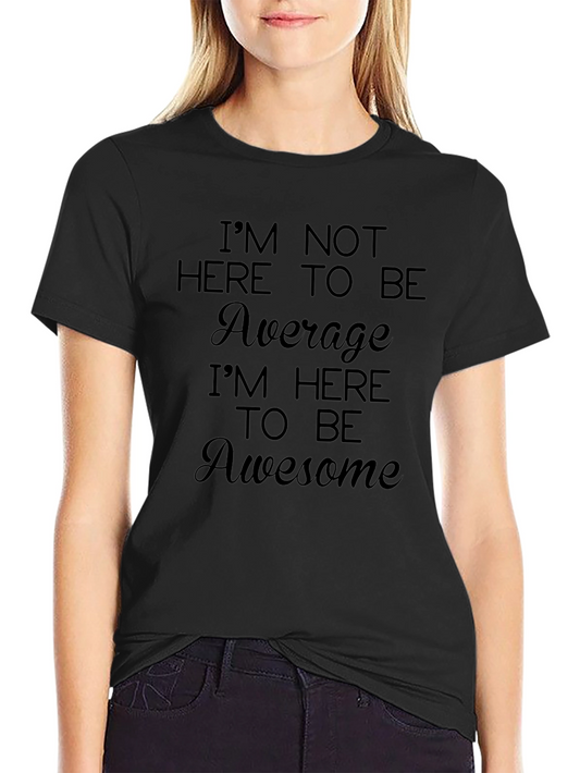 Awesome Graphic T-Shirt: Be Awesome