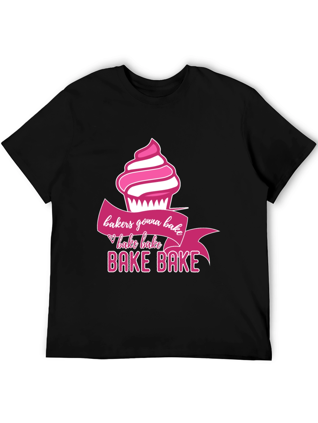 Bakers Gonna Bake T-Shirt Cupcake Design