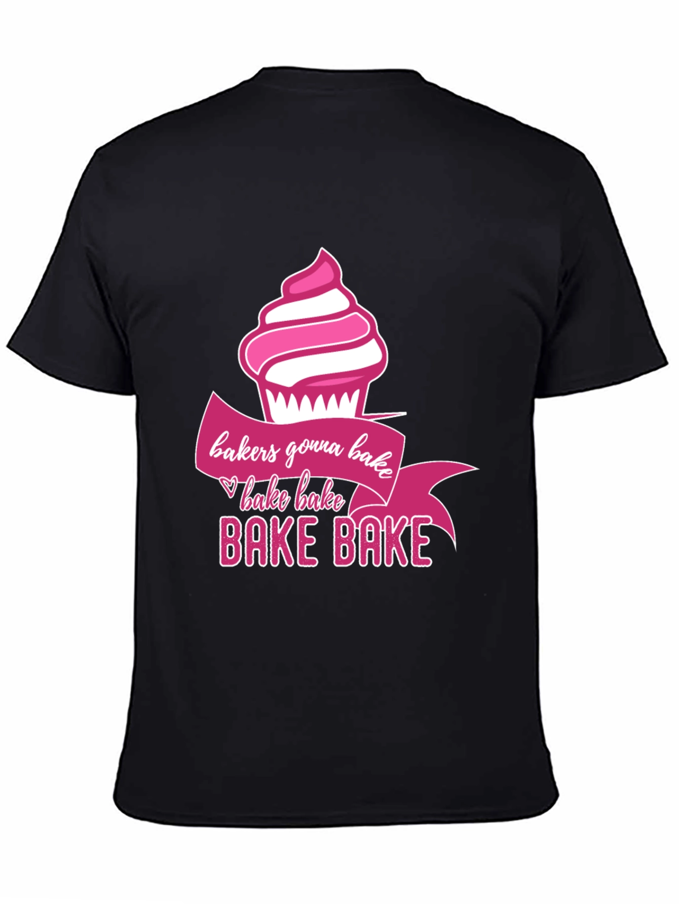 Bakers Gonna Bake T-Shirt Cupcake Design