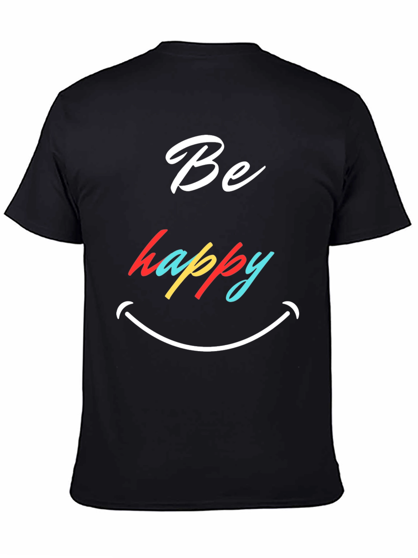 Be Happy Graphic T-Shirt - Stylish Comfort