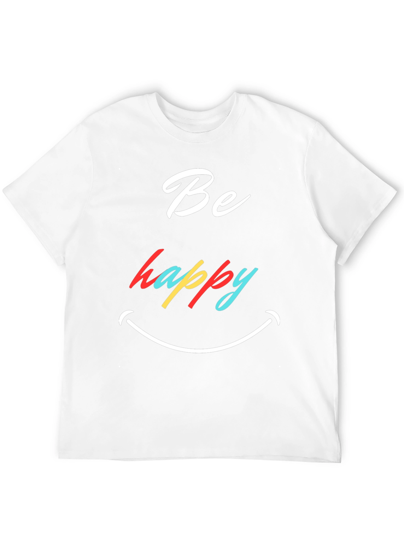 Be Happy Graphic T-Shirt - Stylish Comfort