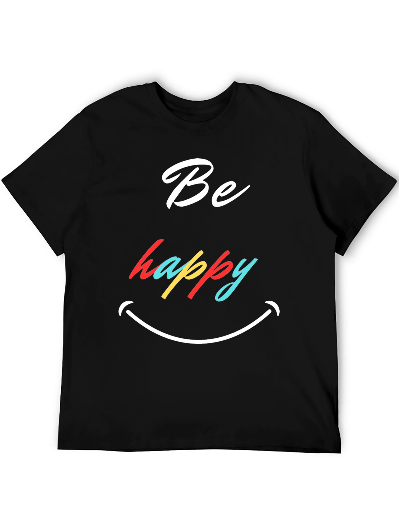 Be Happy Graphic T-Shirt - Stylish Comfort
