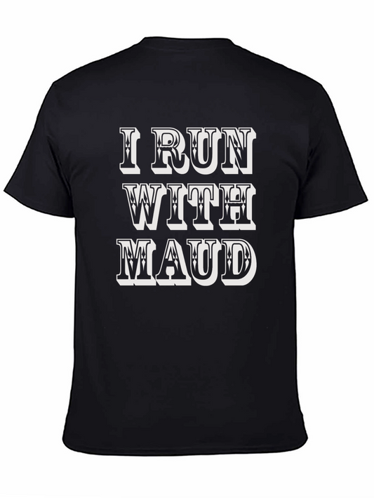 I Run With Maud Graphic Tee