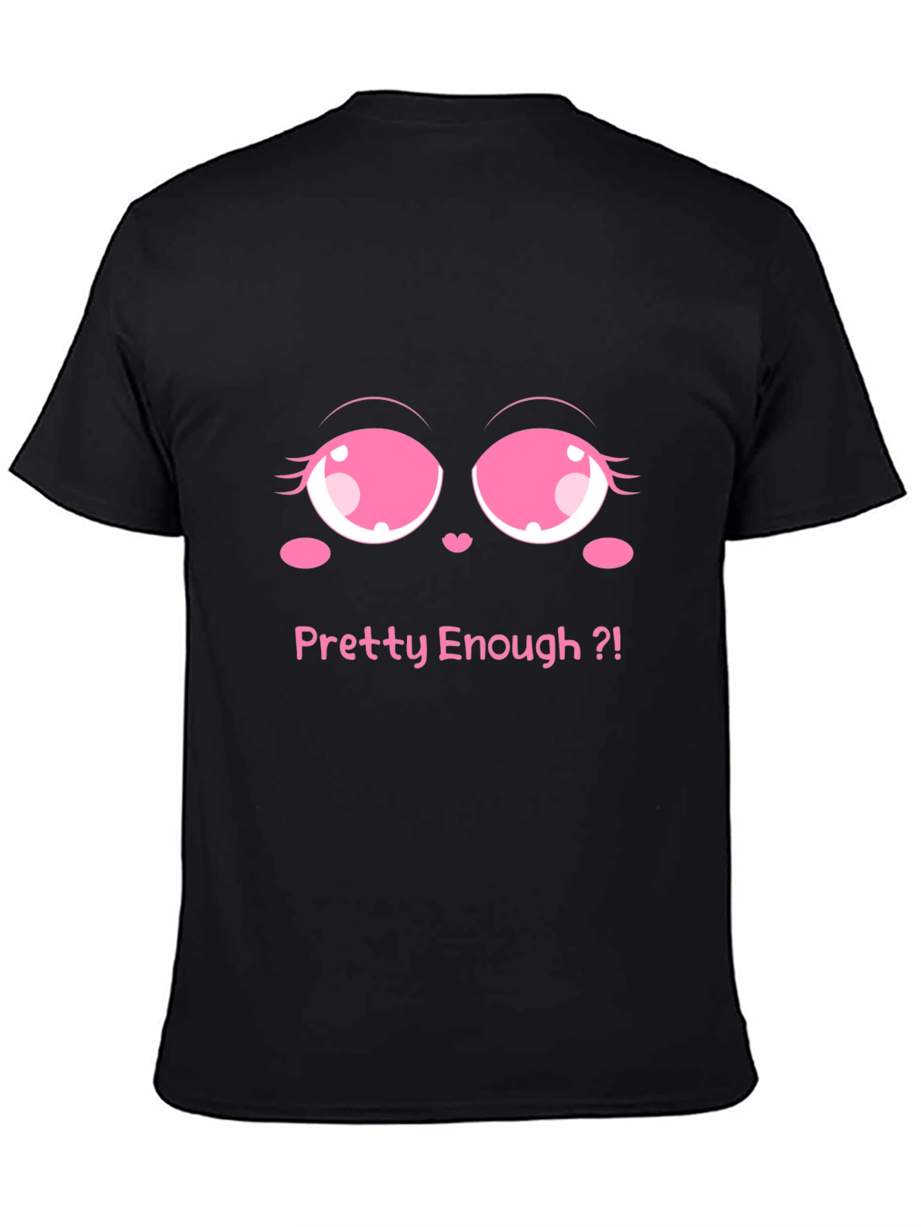 Pretty Enough Graphic Tee - Black Unisex T-Shirt