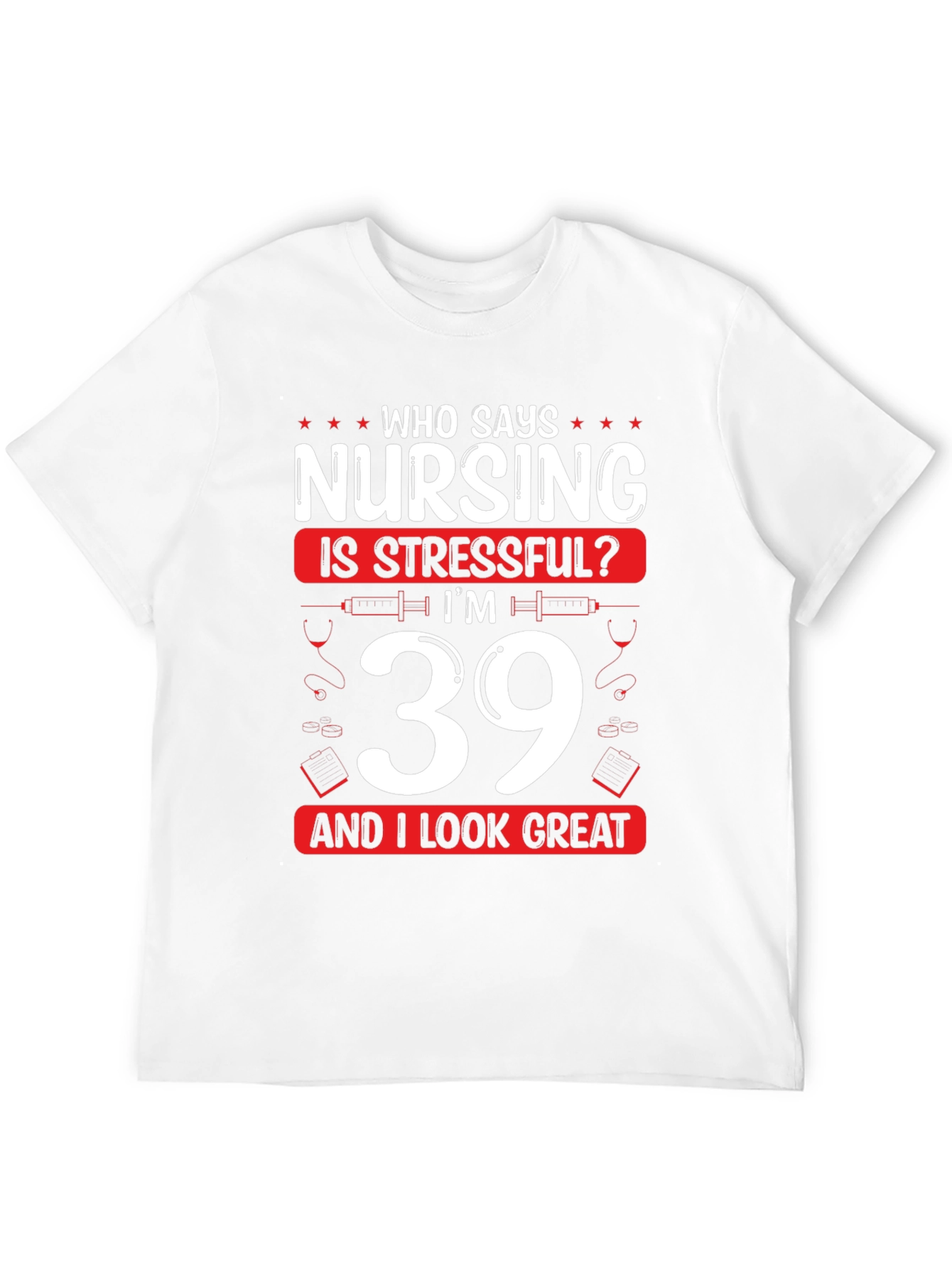 Funny Nursing 39th Birthday T-Shirt
