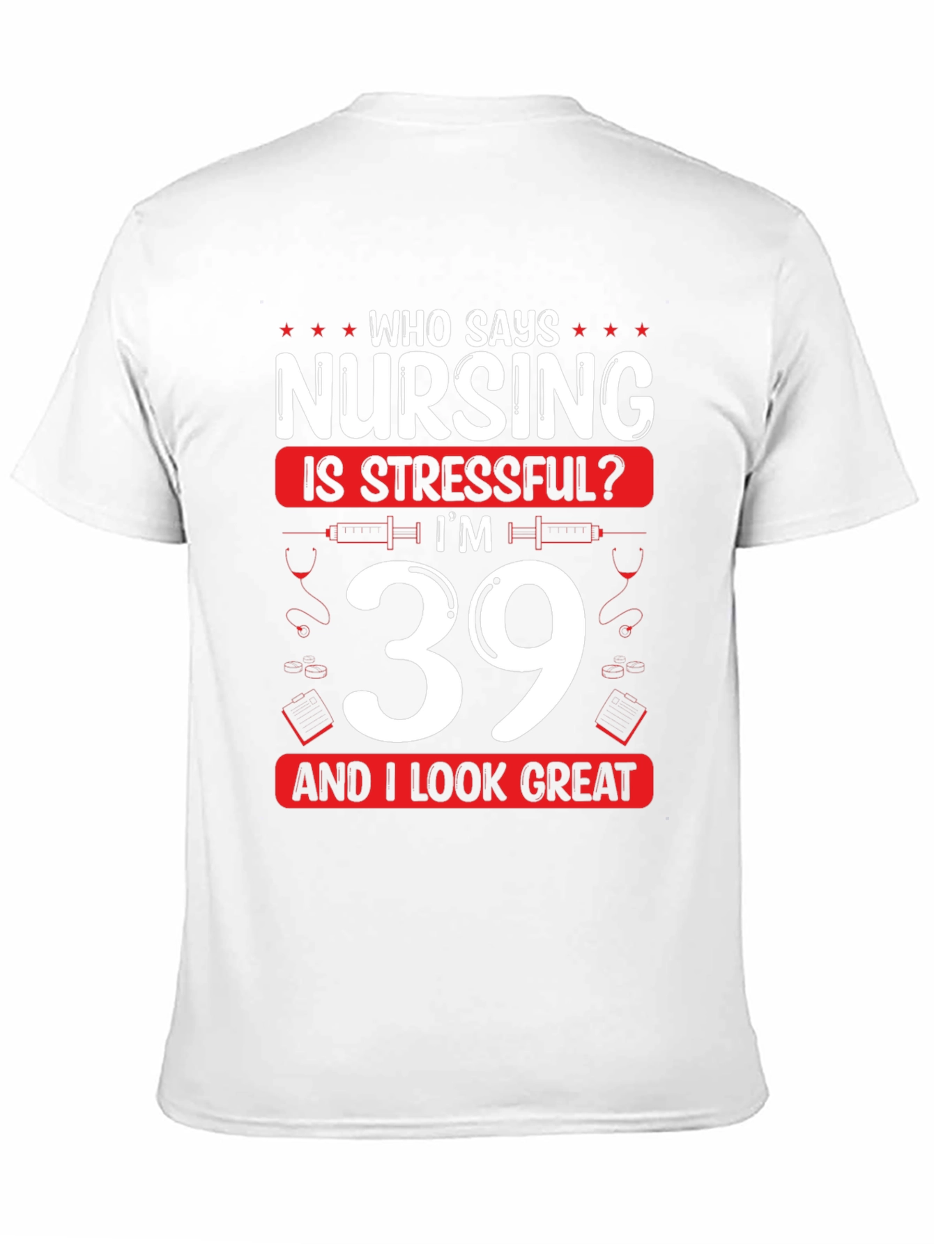 Funny Nursing 39th Birthday T-Shirt