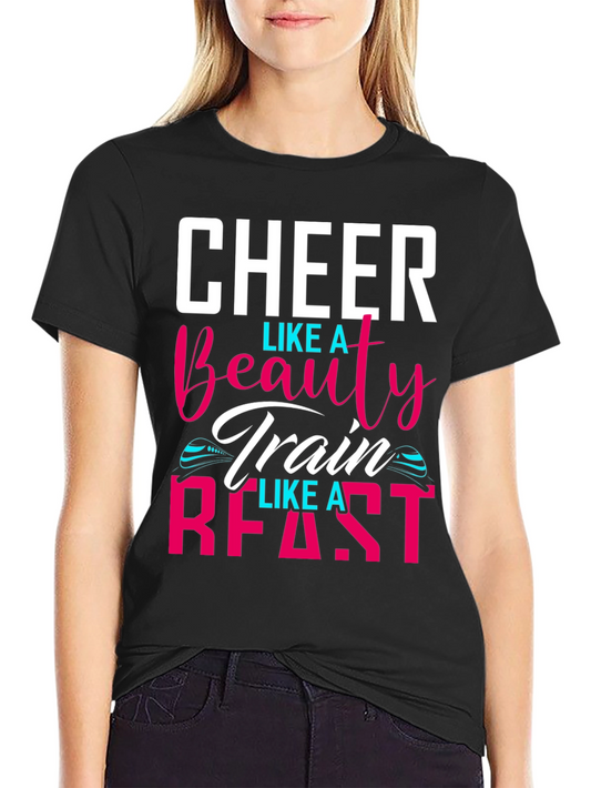 Cheer Like A Beauty Train Like A Beast T-Shirt
