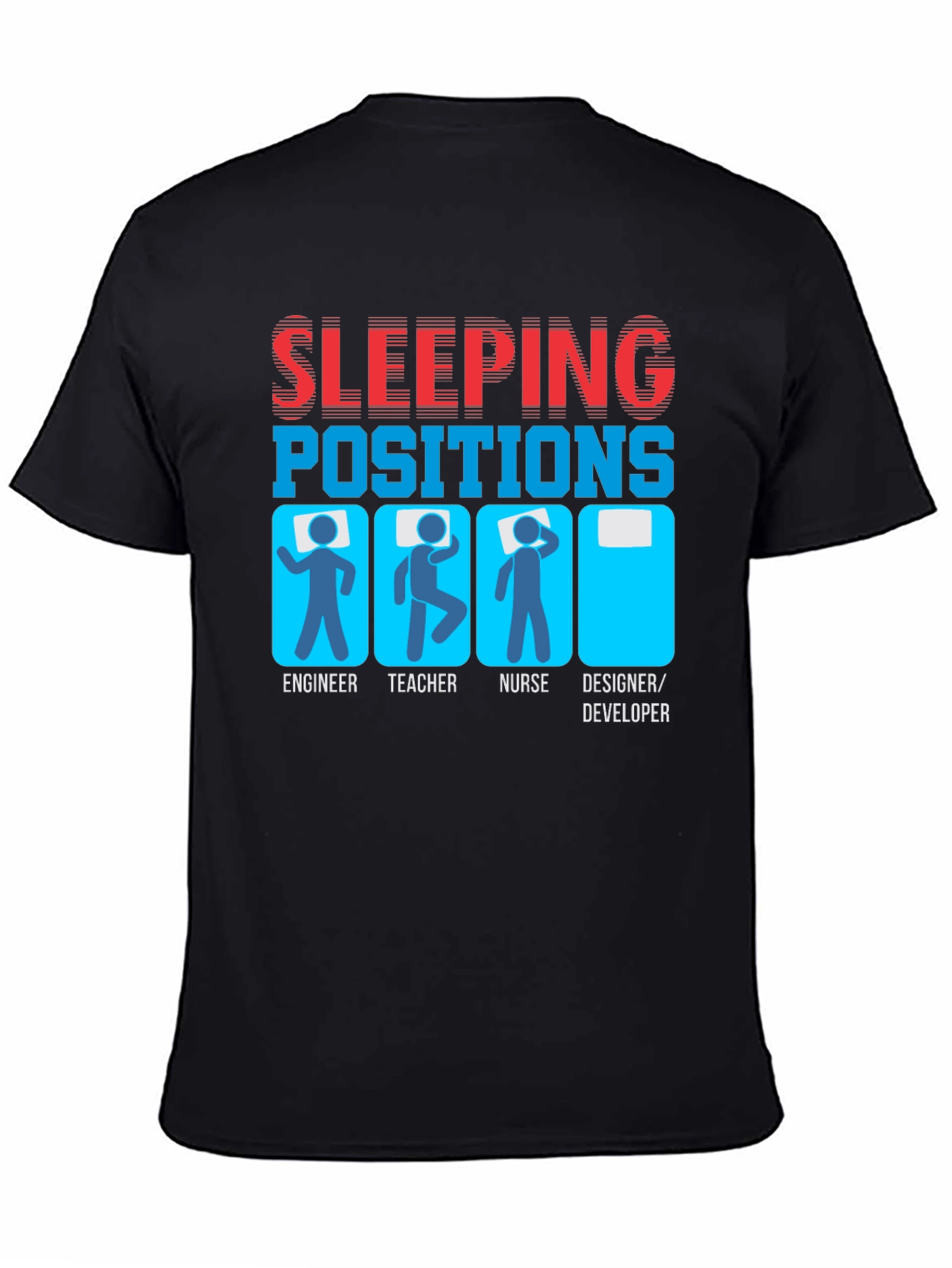 Sleeping Positions Funny Job T-Shirt