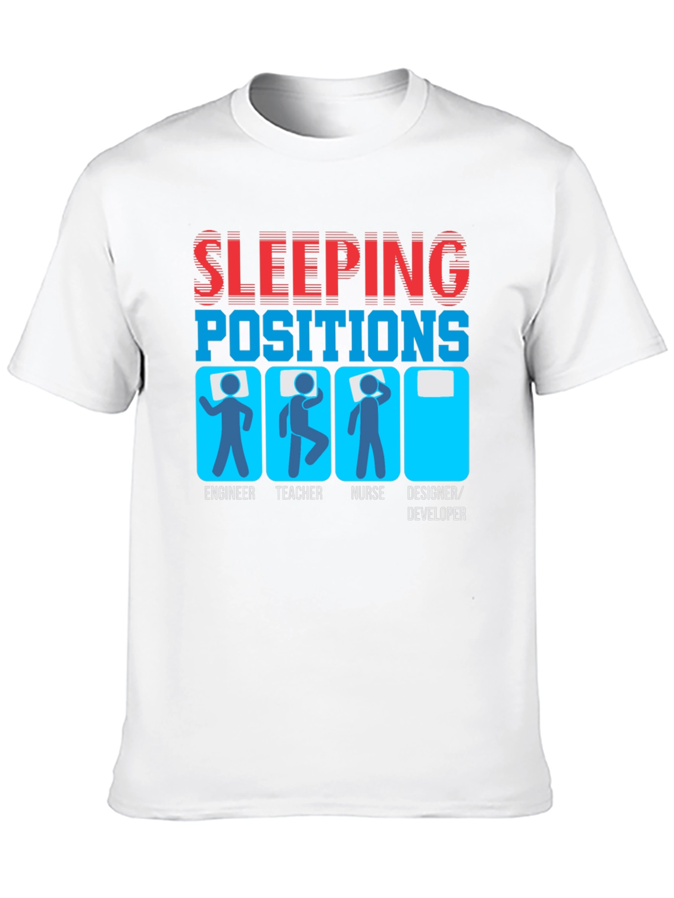 Sleeping Positions Funny Job T-Shirt