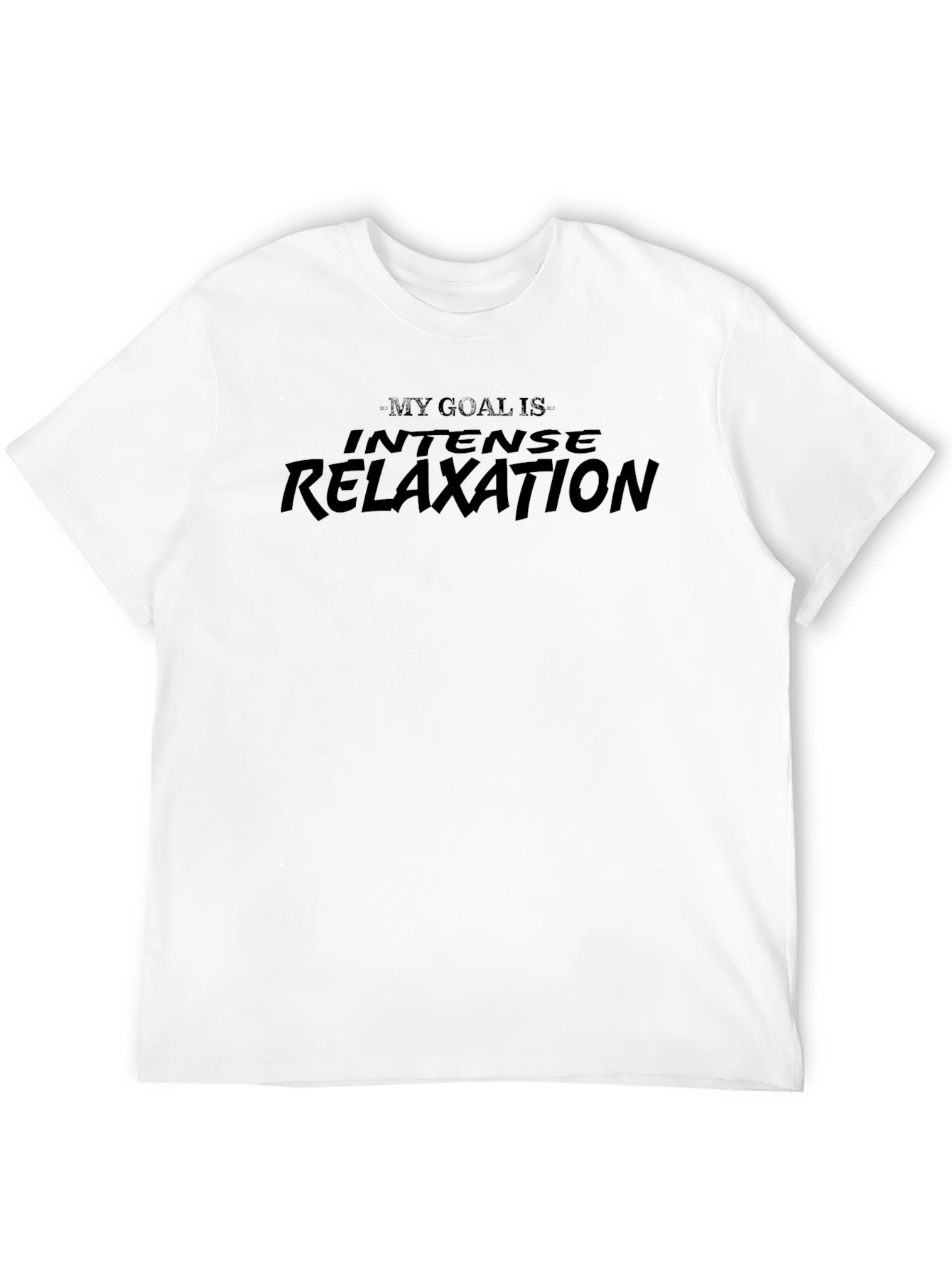 Intense Relaxation T-Shirt - Funny Slogan Tee