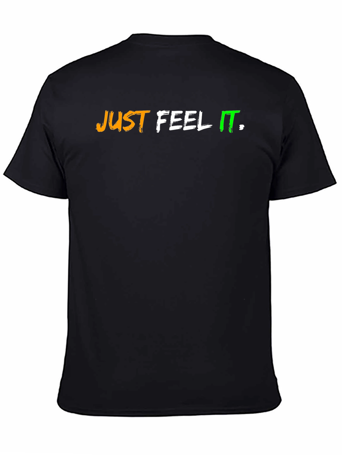 Just Feel It T-Shirt