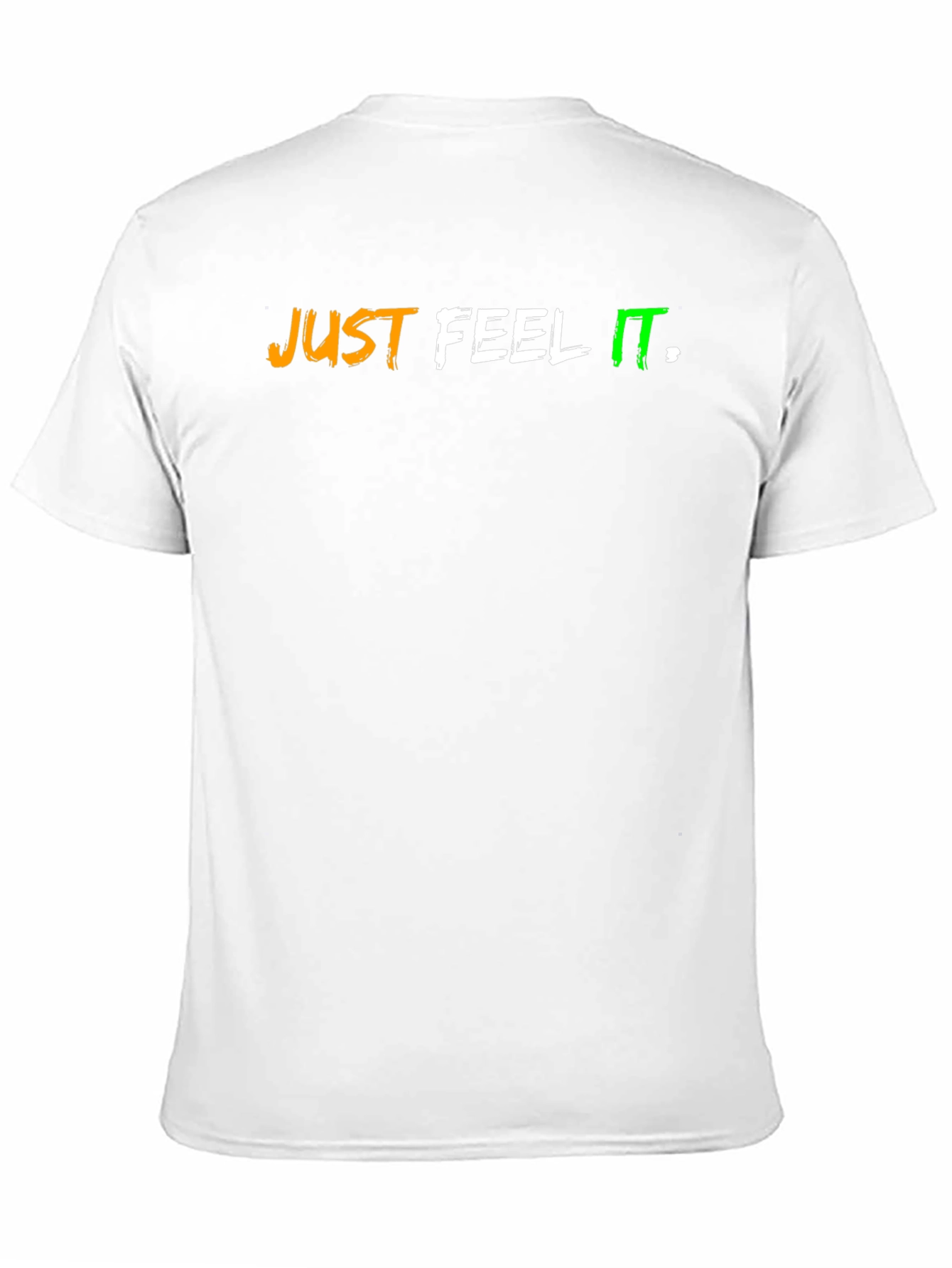 Just Feel It T-Shirt