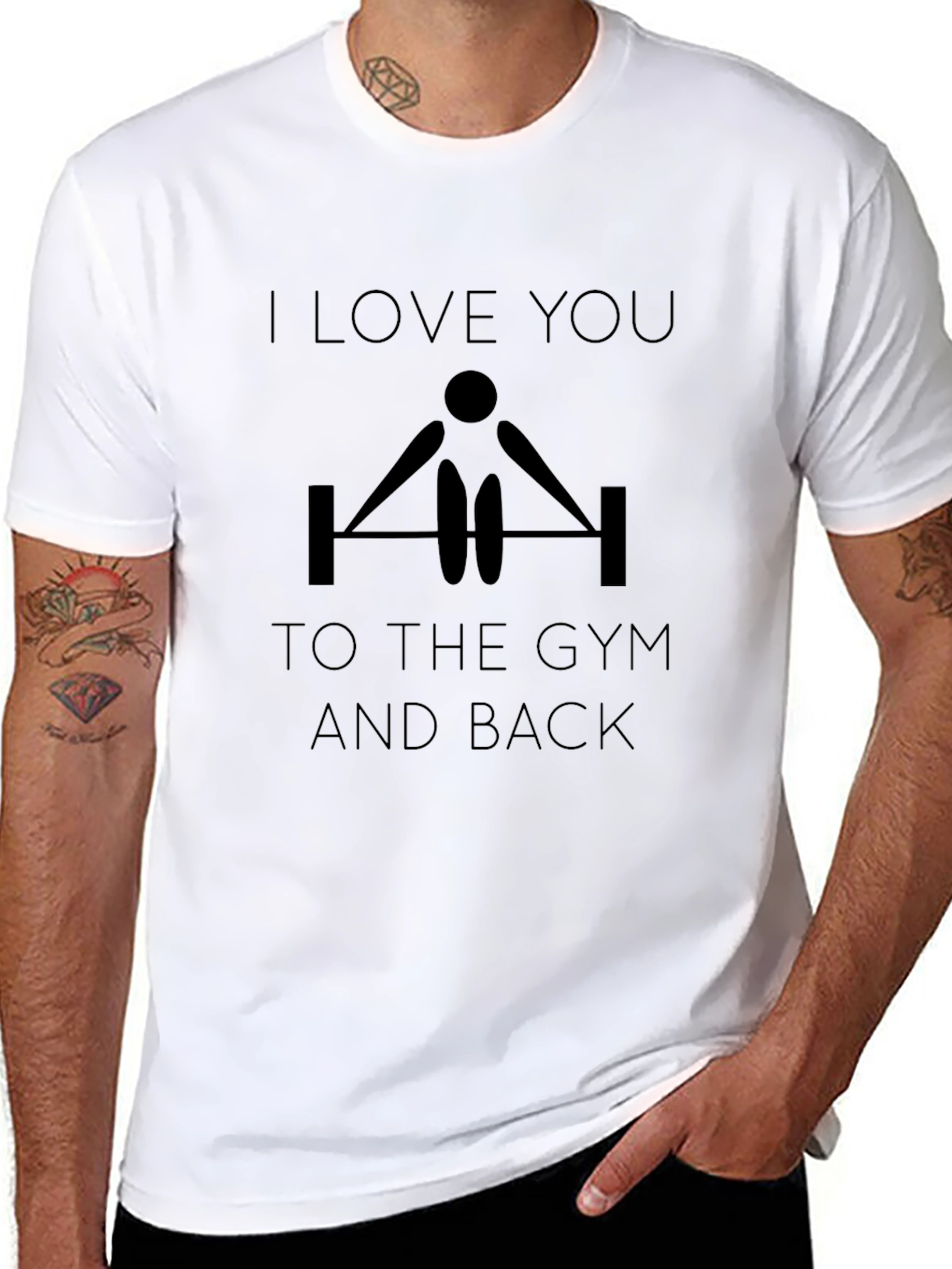 I Love You To The Gym And Back T-Shirt