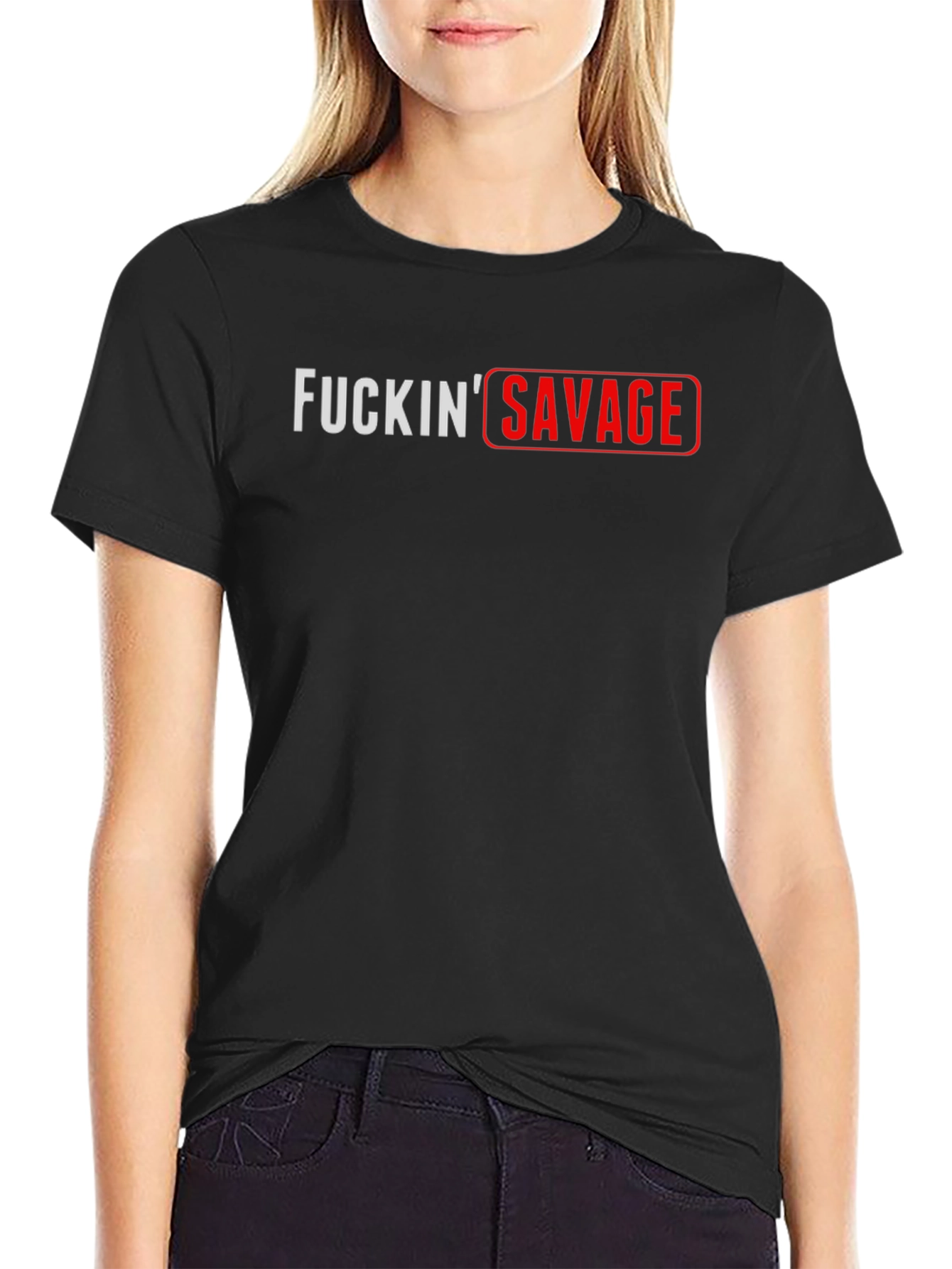 FUCKIN SAVAGE Graphic T-Shirt - Bold Streetwear
