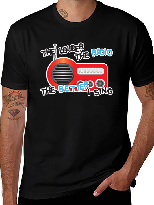 Radio T-Shirt - The Louder the Radio the Better I Sing