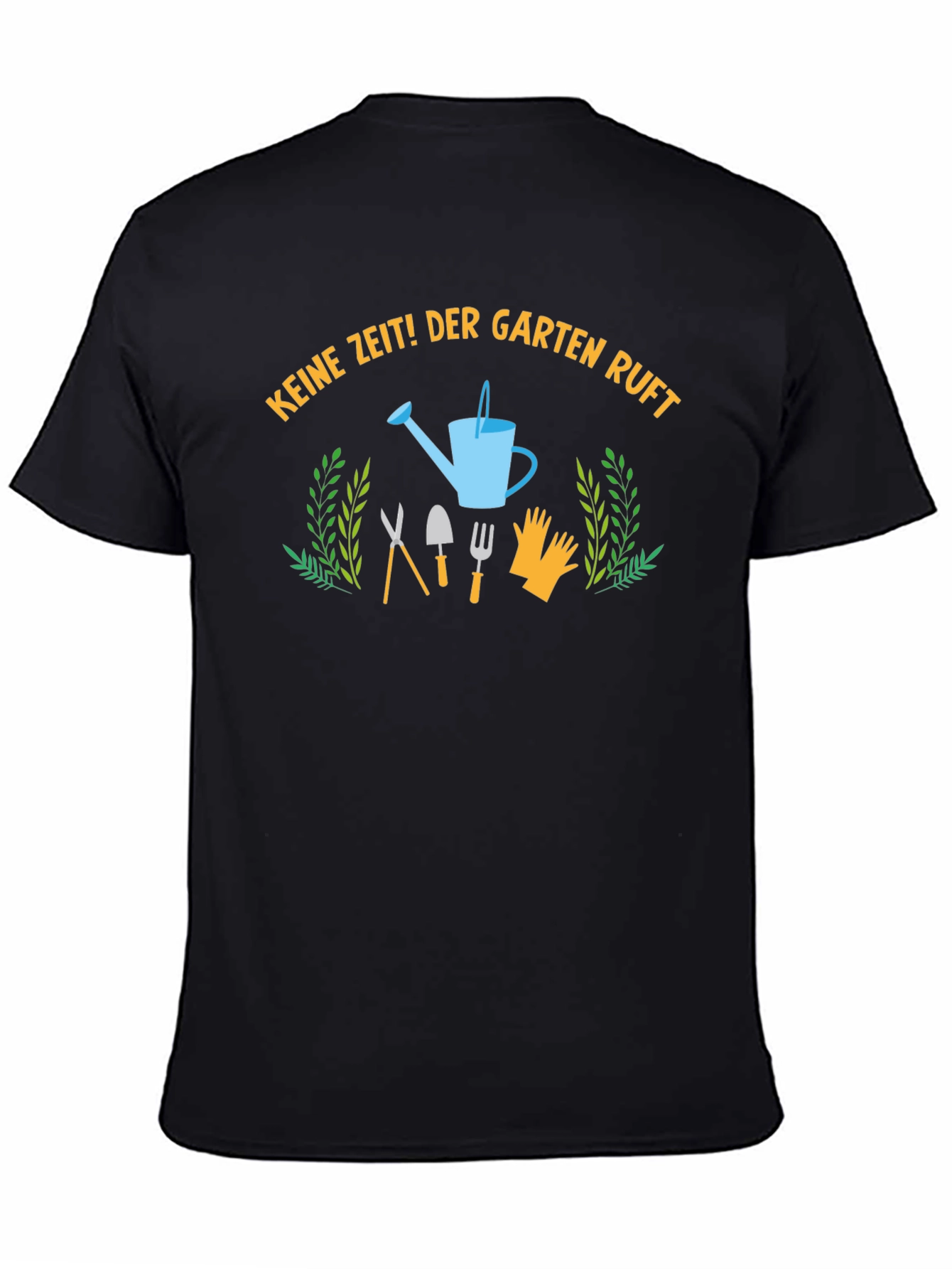Gardening T-Shirt - Keine Zeit! Der Garten Ruft