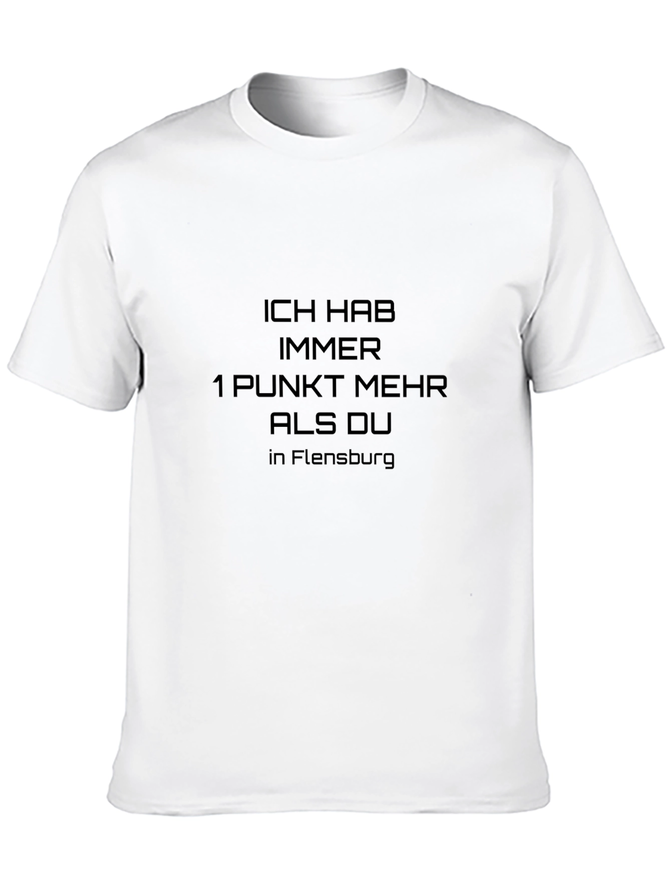 Ich Hab Immer 1 Punkt Mehr Als Du T-Shirt