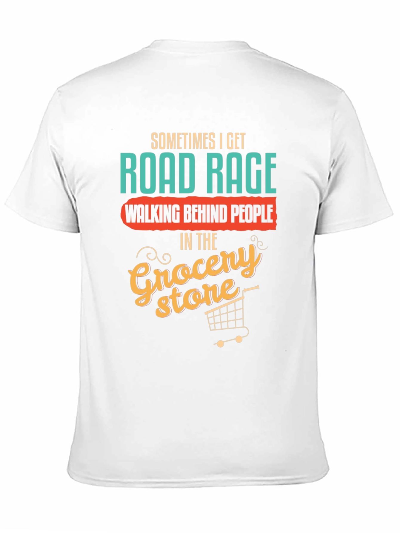 Funny Road Rage Grocery Store T-Shirt