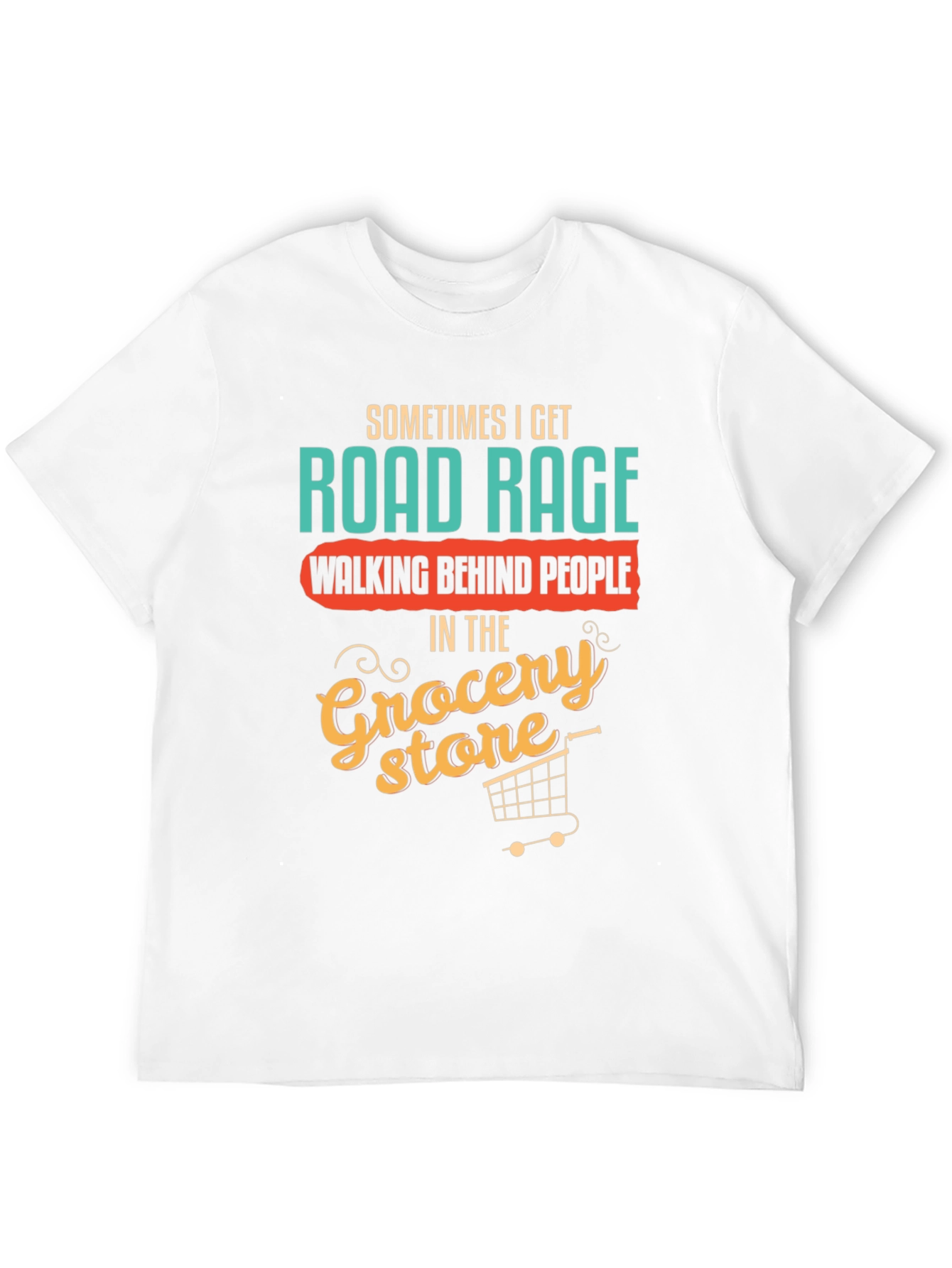 Funny Road Rage Grocery Store T-Shirt