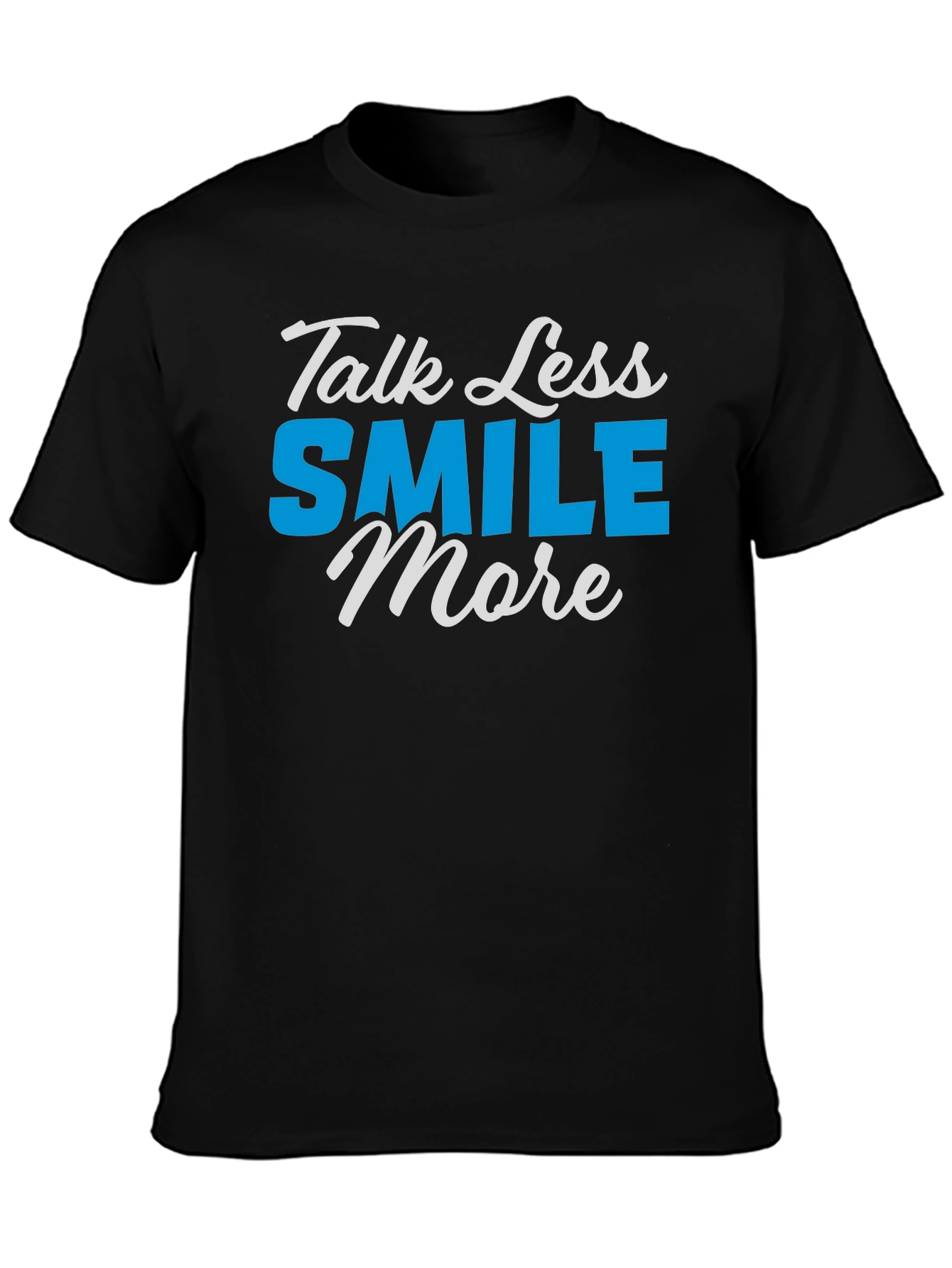 Talk Less Smile More Graphic T-Shirt