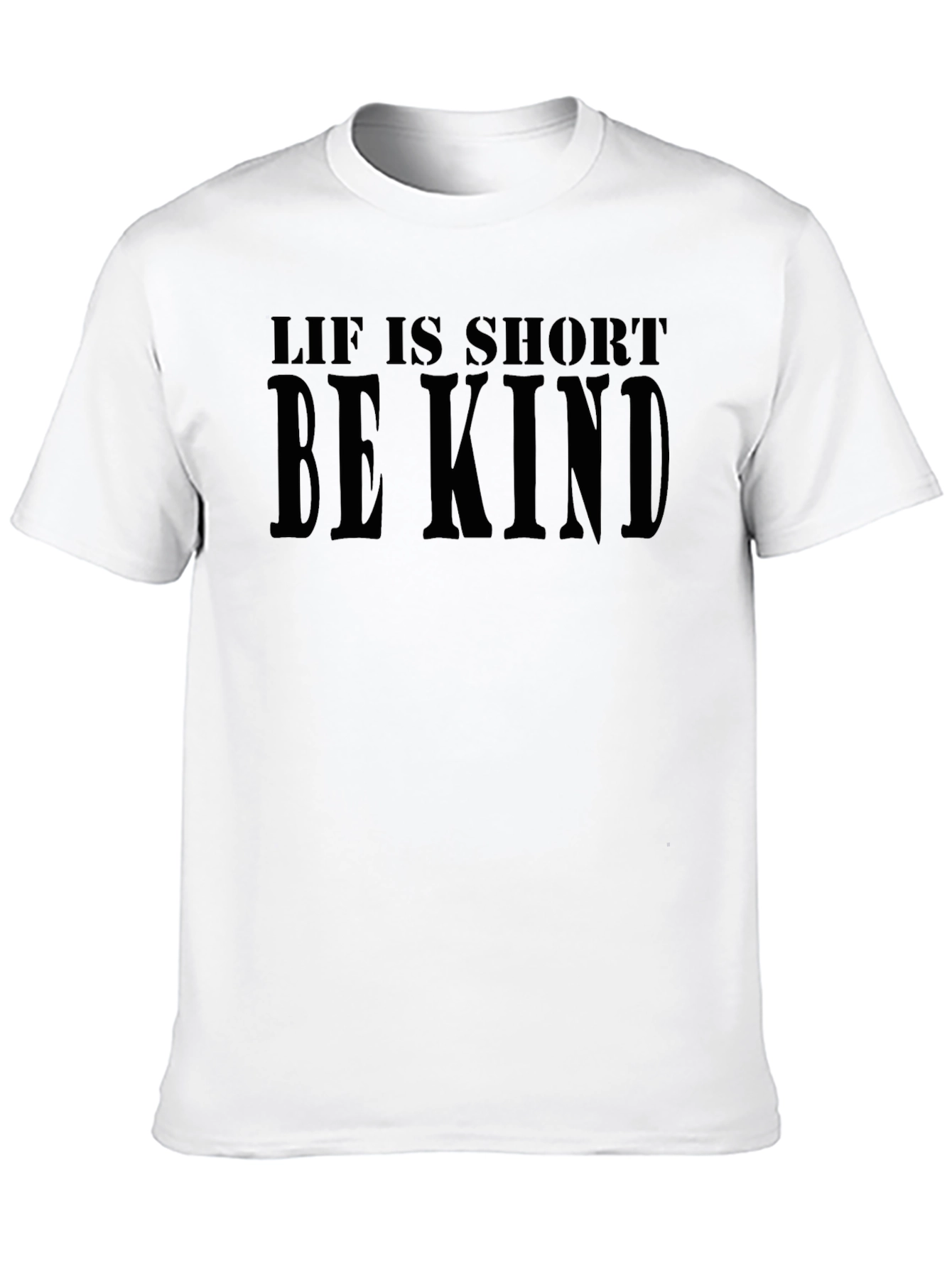 Lif is Short Be Kind Graphic Tee