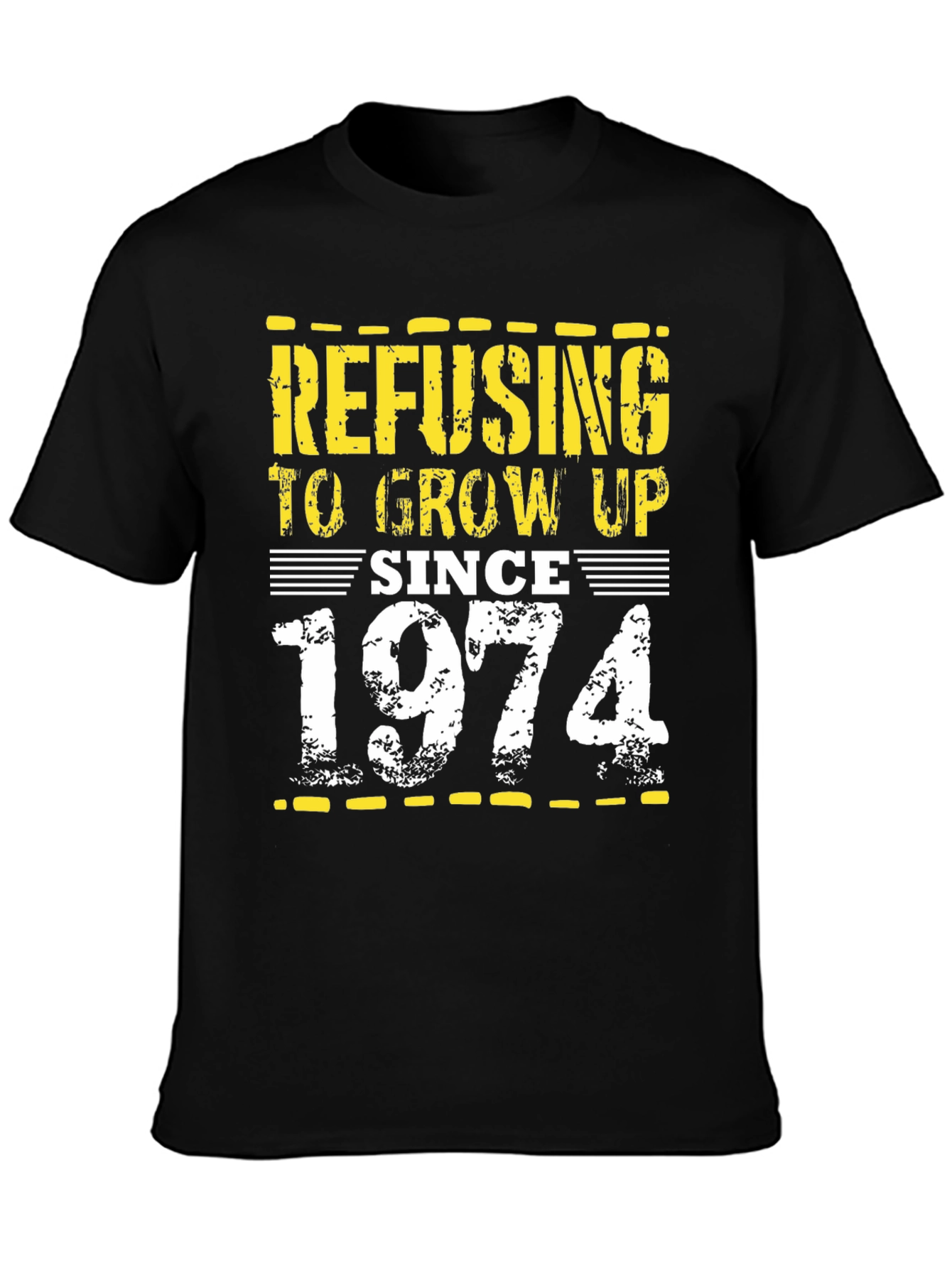 Refusing to Grow Up Since 1974 Black Tee