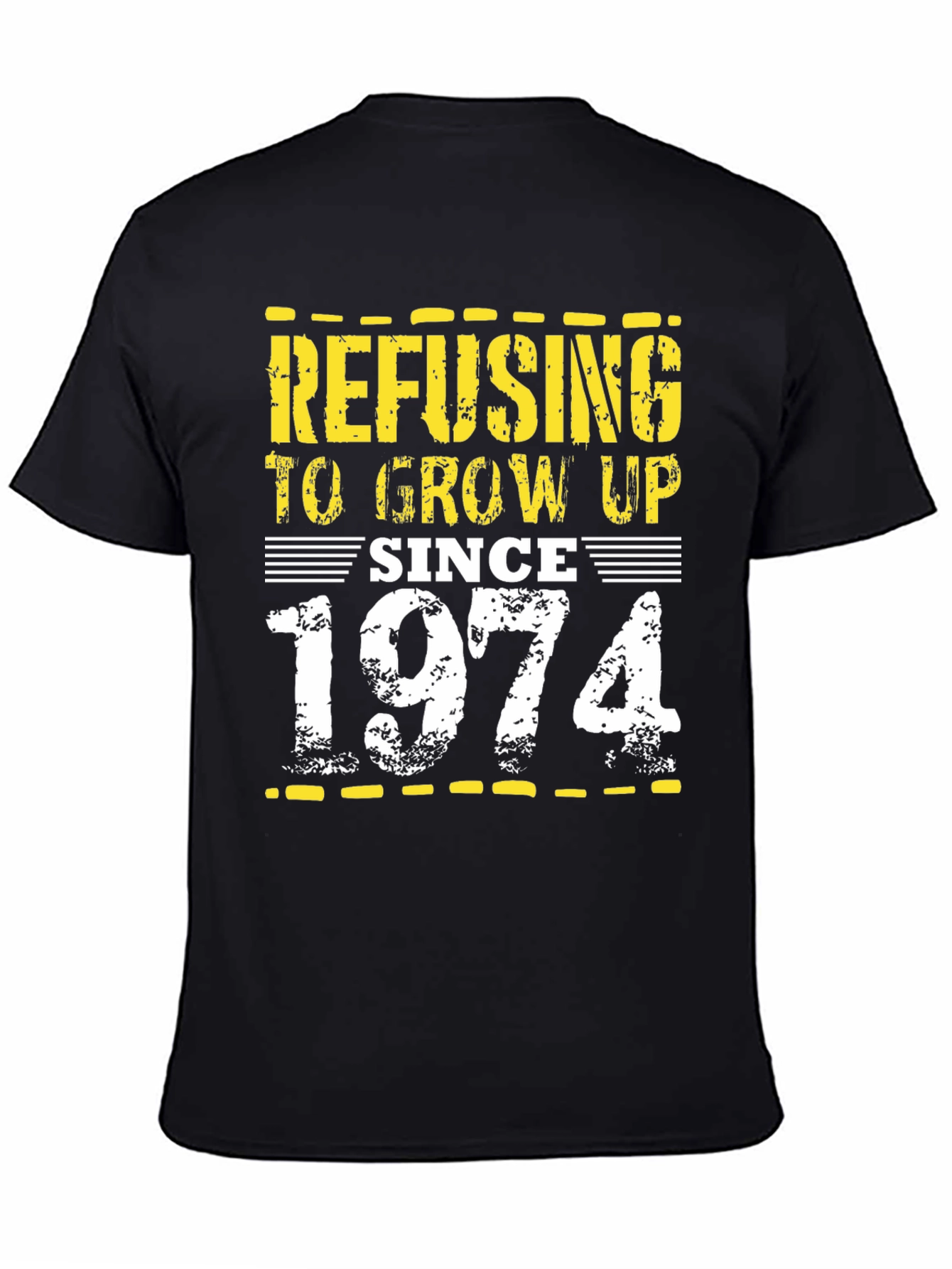 Refusing to Grow Up Since 1974 Black Tee