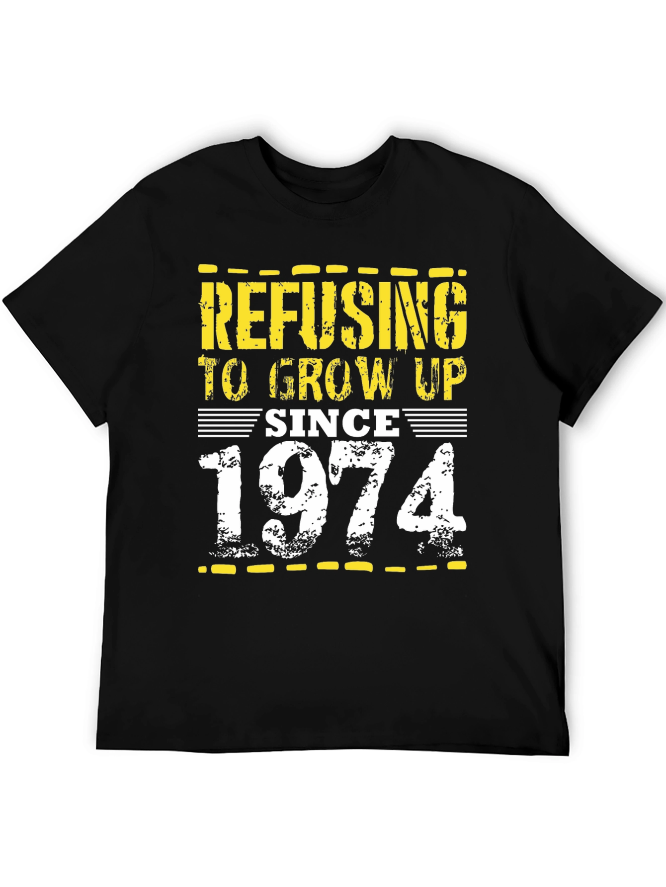 Refusing to Grow Up Since 1974 Black Tee