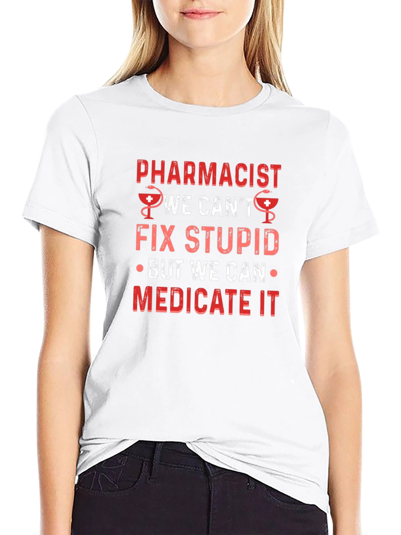 Pharmacist Fix Stupid T-Shirt - Medicate It Funny Tee
