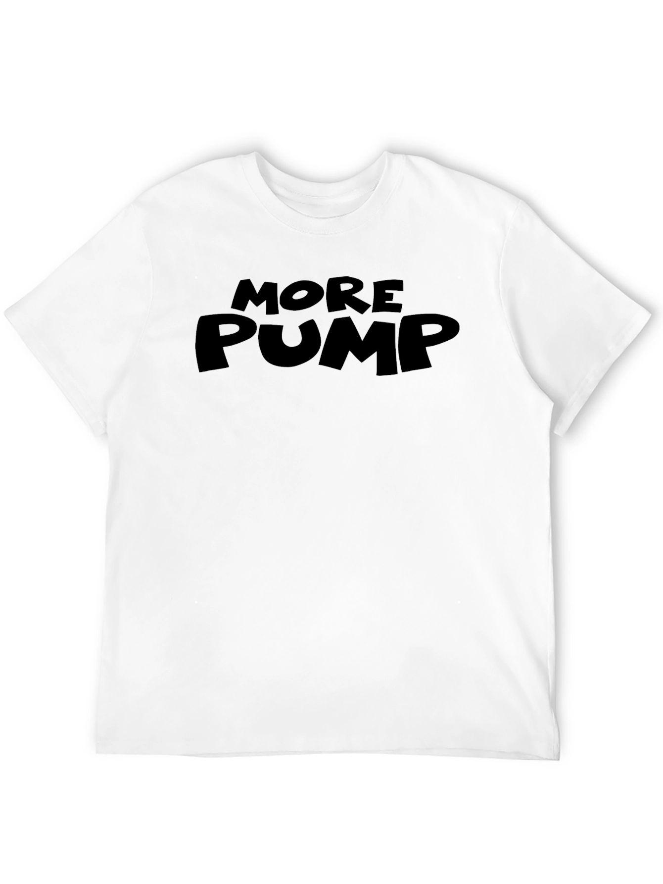 More Pump T-Shirt - Gym Bodybuilding Motivation