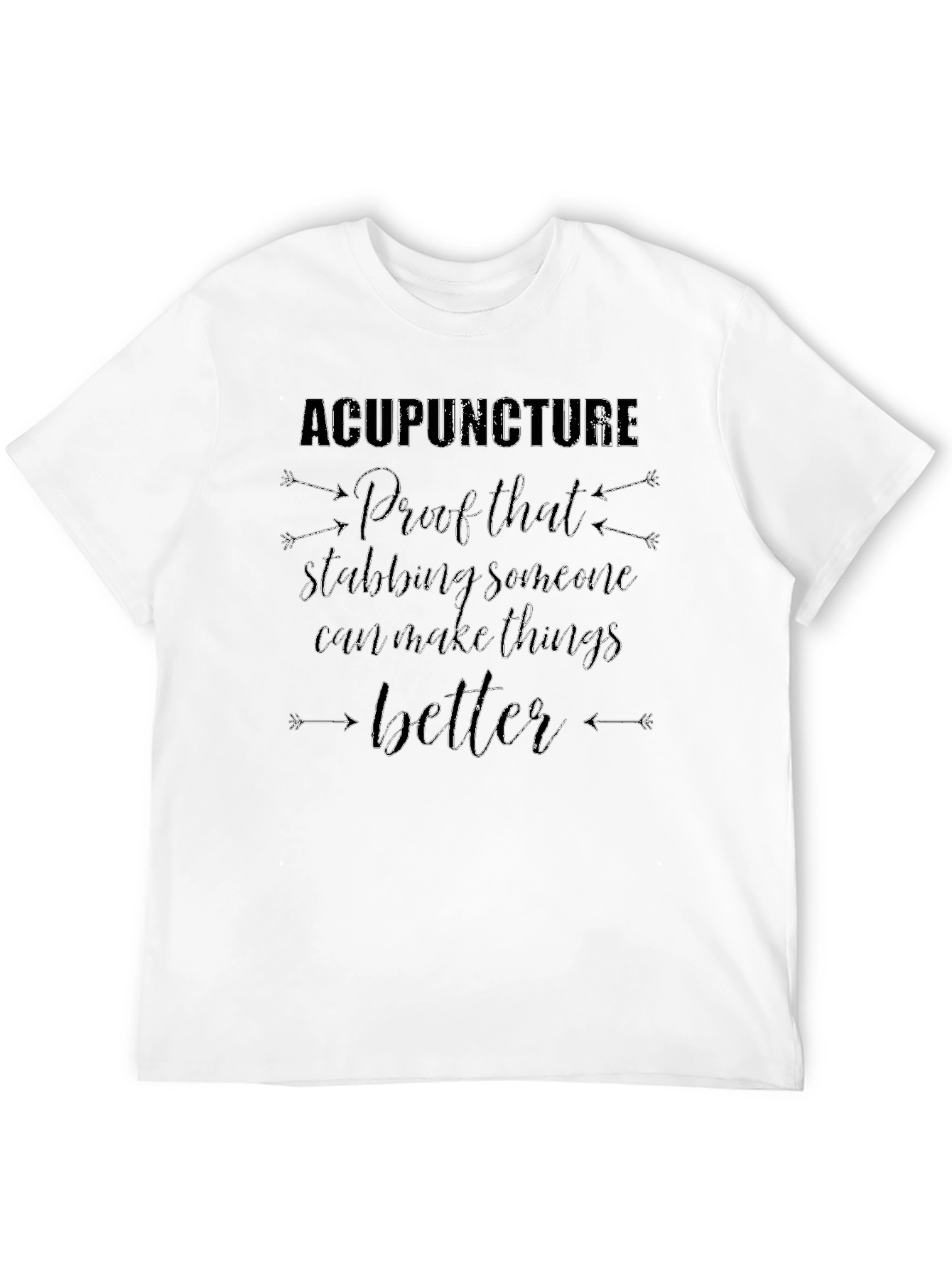 Acupuncture Funny Stabbing T-Shirt
