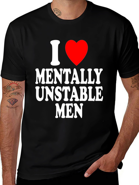 I Heart Mentally Unstable Men - Graphic Tee