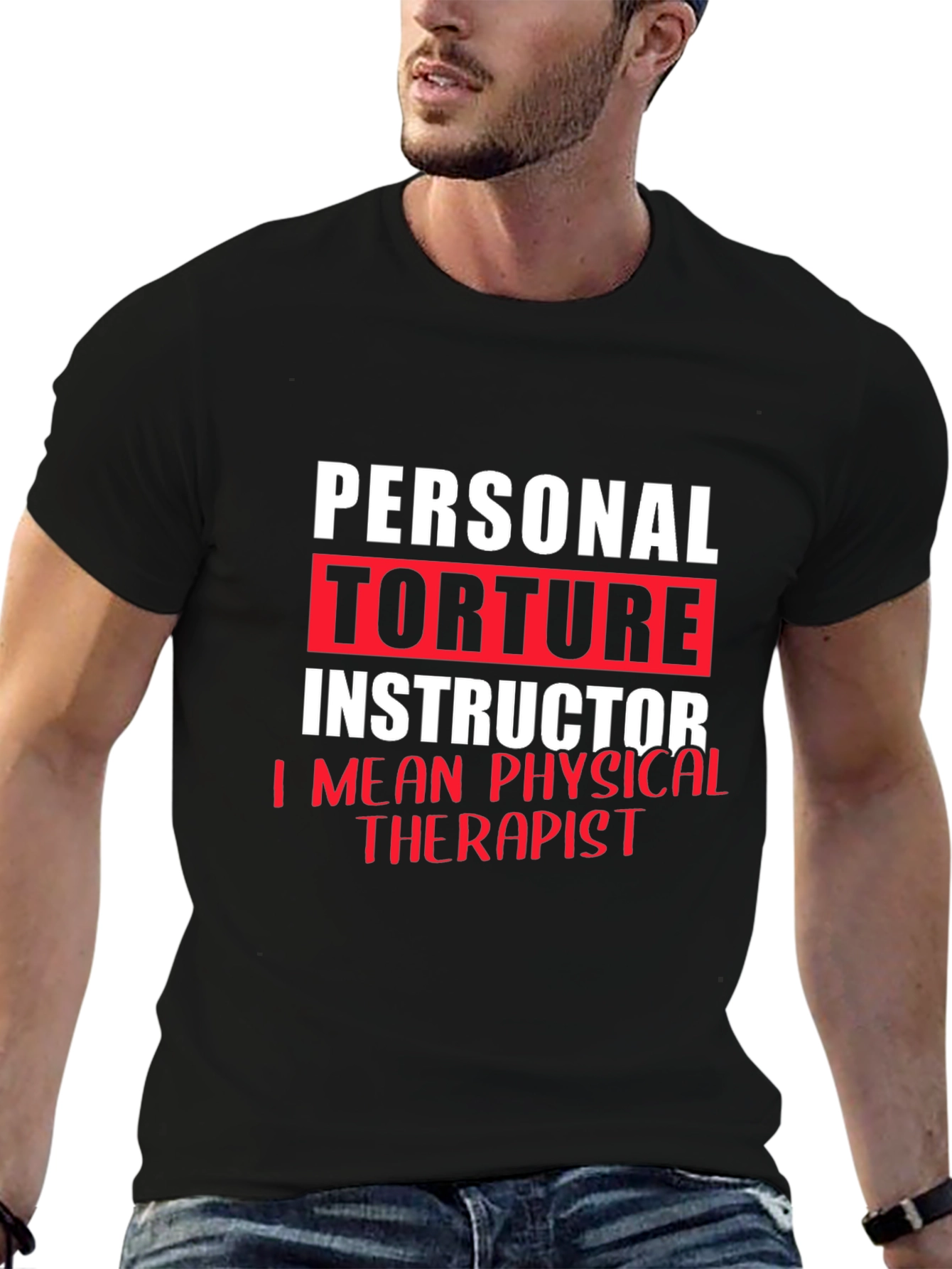 Personal Torture Instructor Physical Therapist T-Shirt