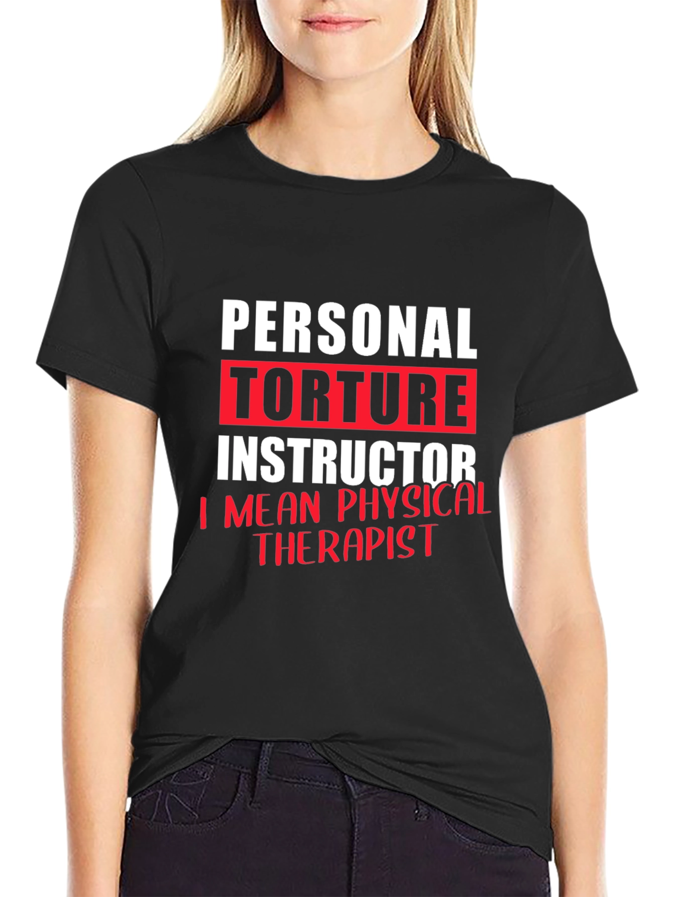 Personal Torture Instructor Physical Therapist T-Shirt