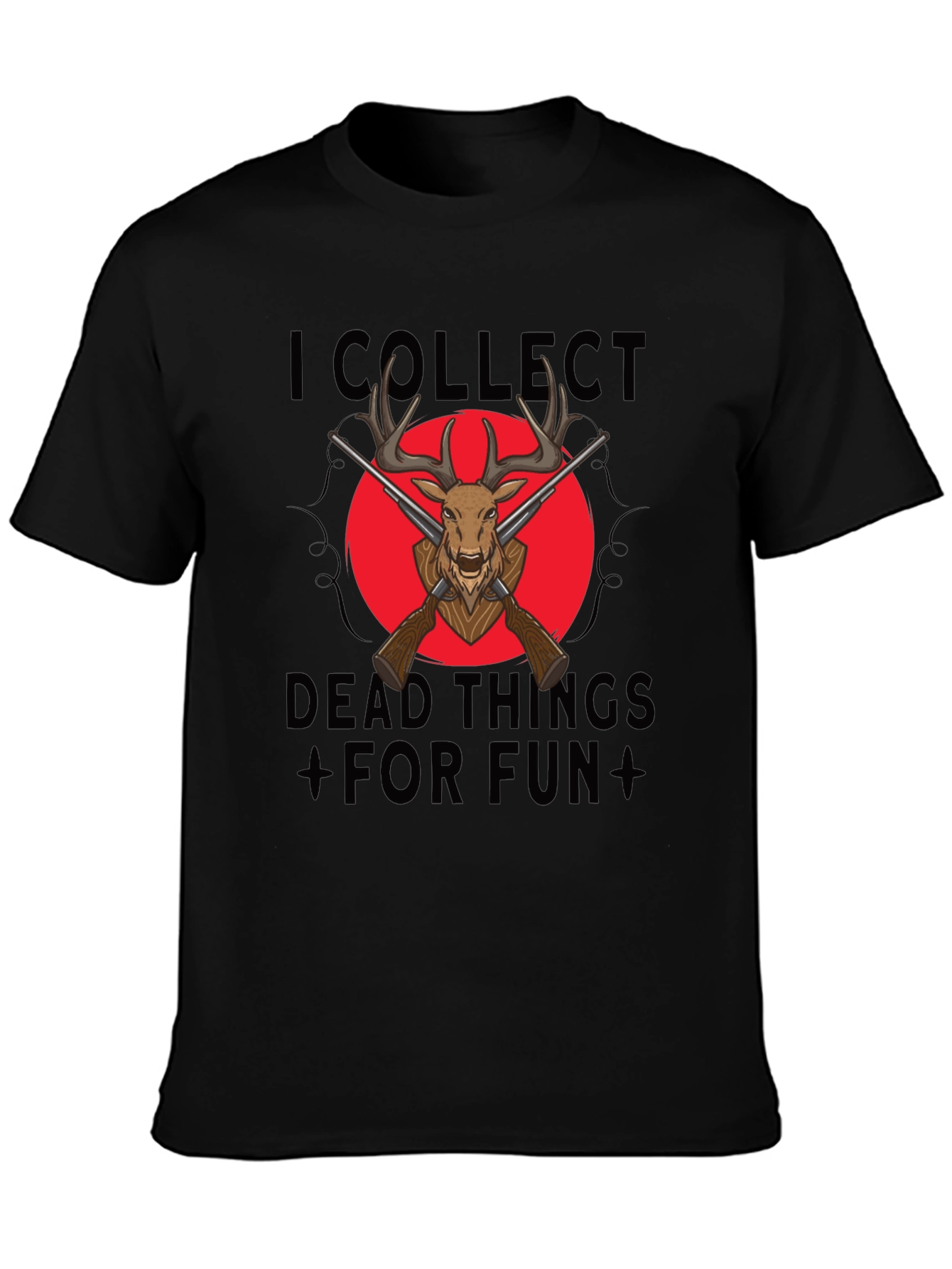 I Collect Dead Things T-Shirt Deer Hunting Shirt
