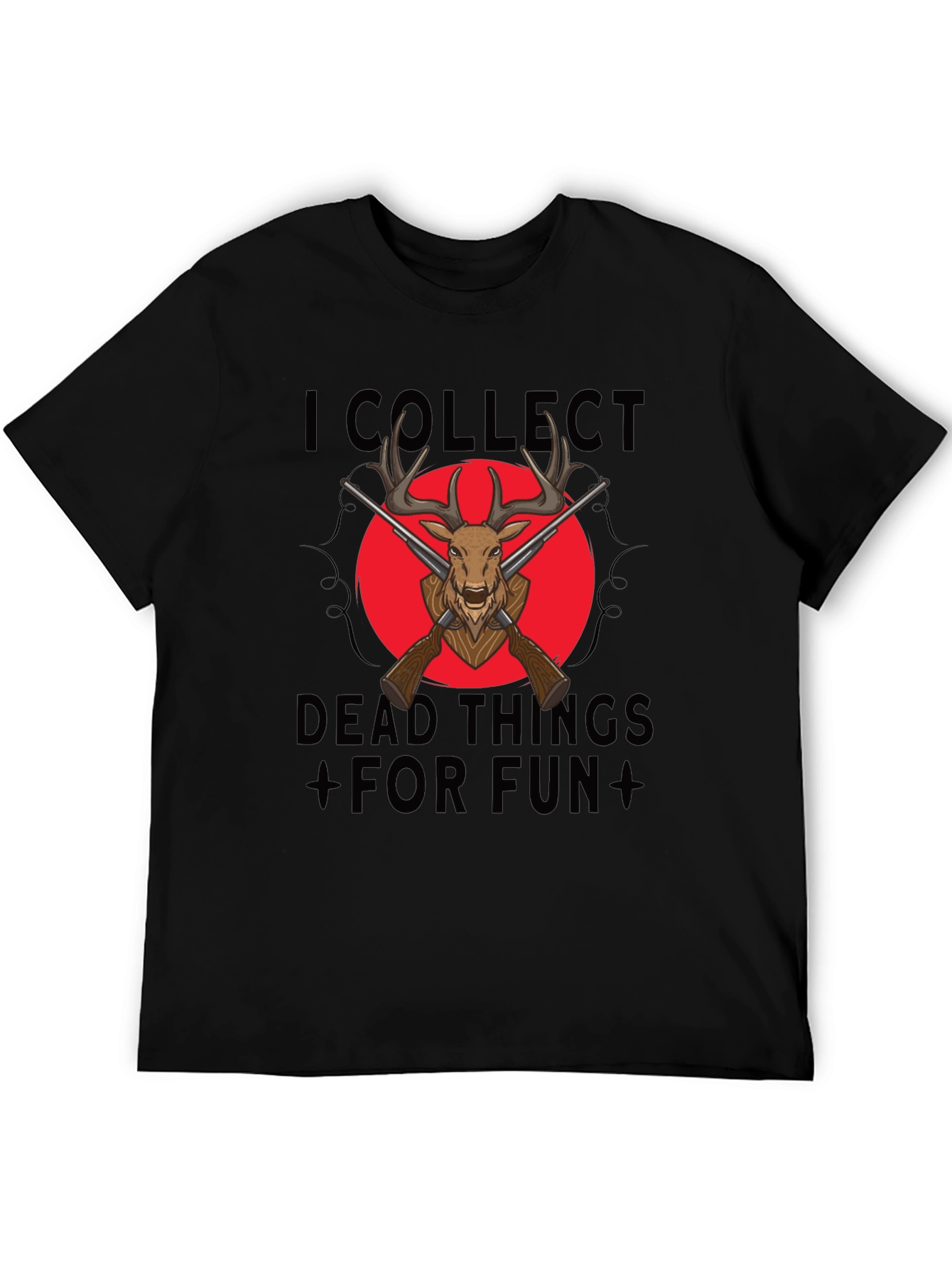 I Collect Dead Things T-Shirt Deer Hunting Shirt