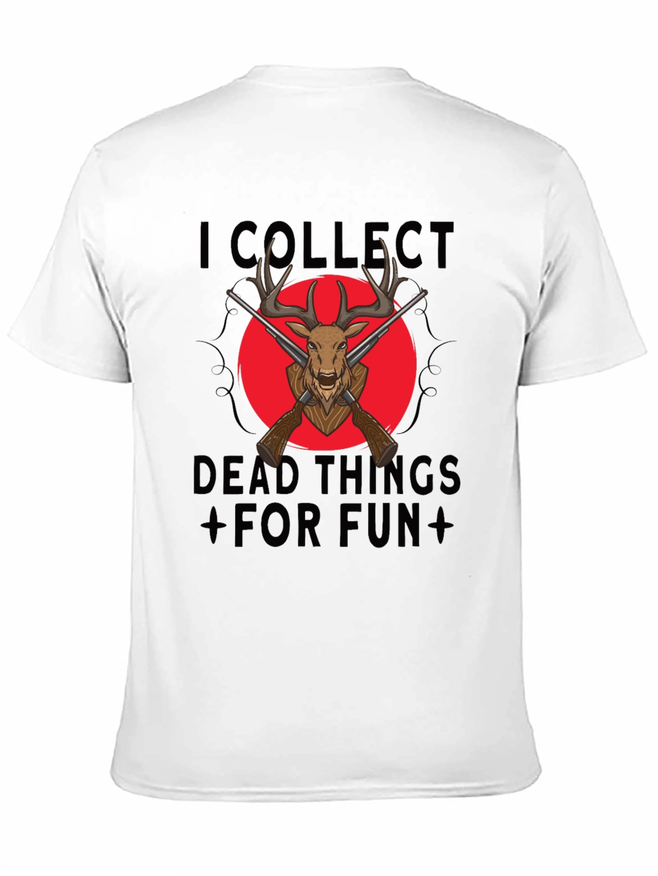I Collect Dead Things T-Shirt Deer Hunting Shirt