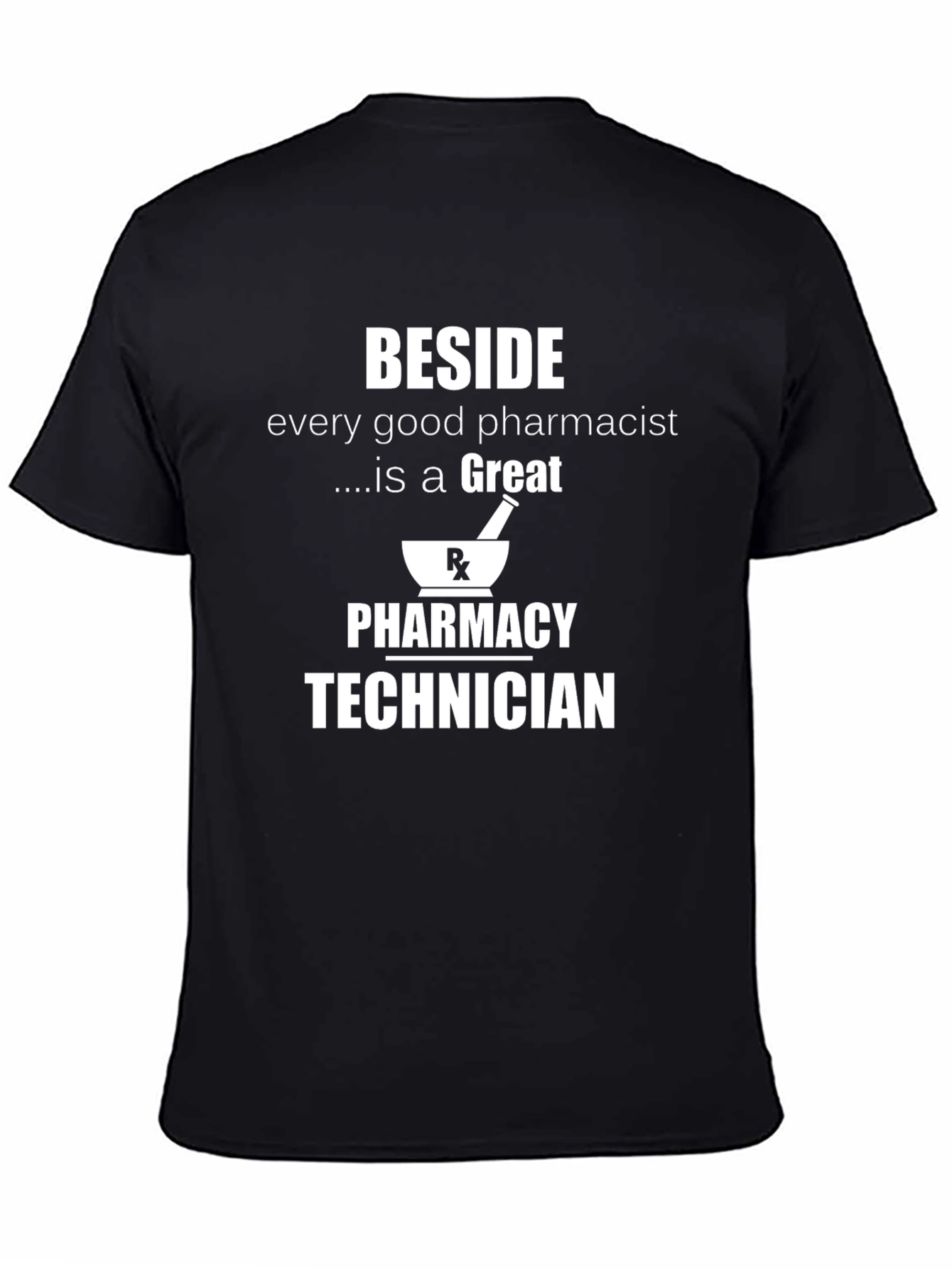 Pharmacy Technician T-Shirt - Great Teamwork!