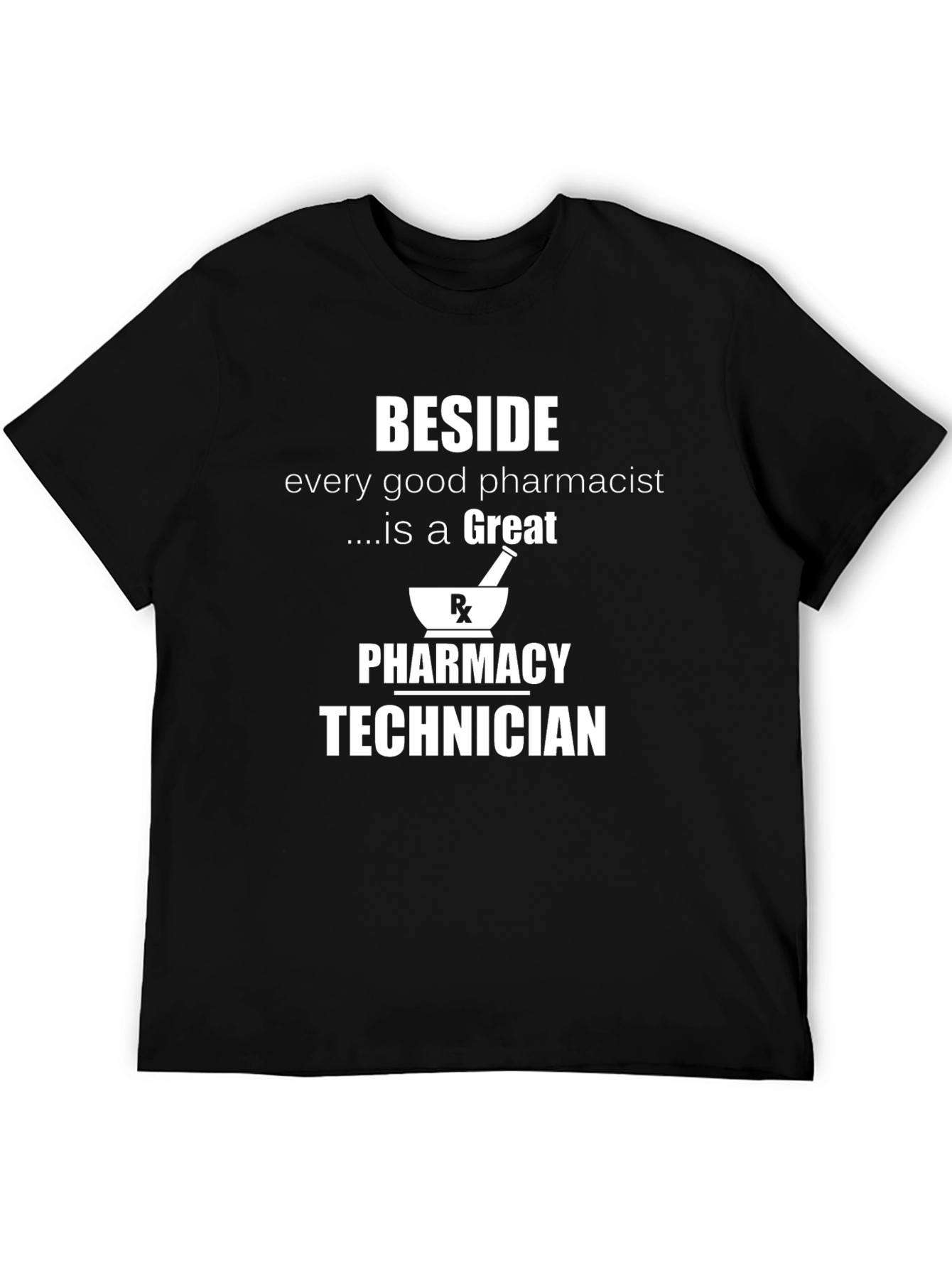 Pharmacy Technician T-Shirt - Great Teamwork!