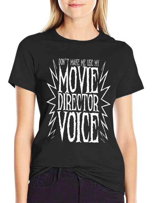Movie Director Voice T-Shirt