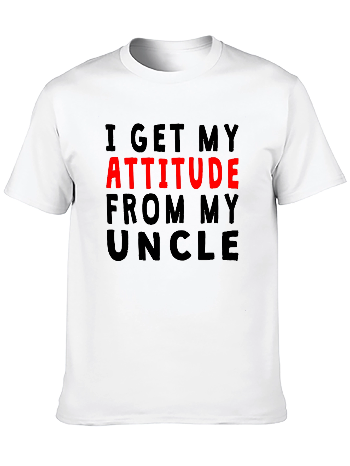 Attitude From My Uncle Graphic Tee